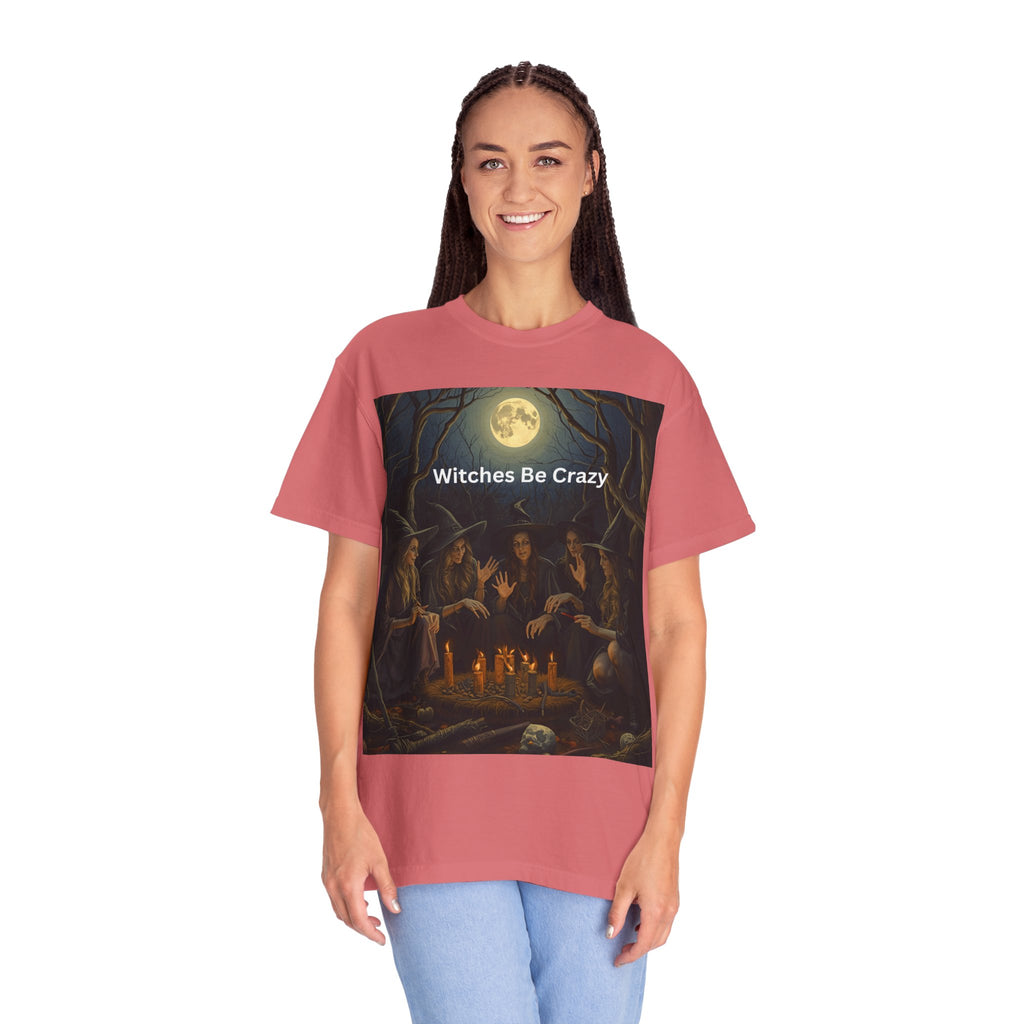 Spooky Halloween Witches Be Crazy T-shirt, Unisex Garment-Dyed Tee for Witchy Vibes, Halloween, Gift for Witches, Casual Wear, Cozy Outfit