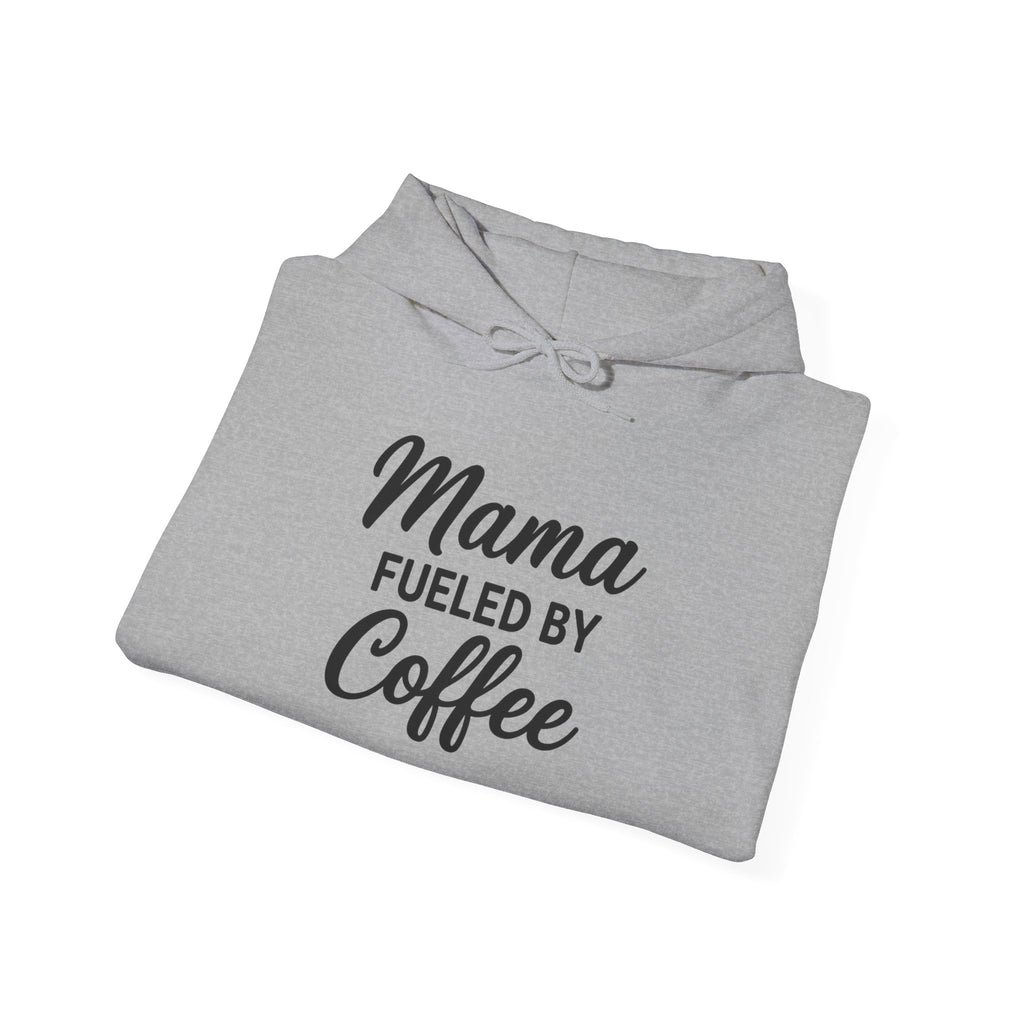 Mama Mode Mama Fueled By Coffee Hoodie — Mothers Coffee Lover Pullover