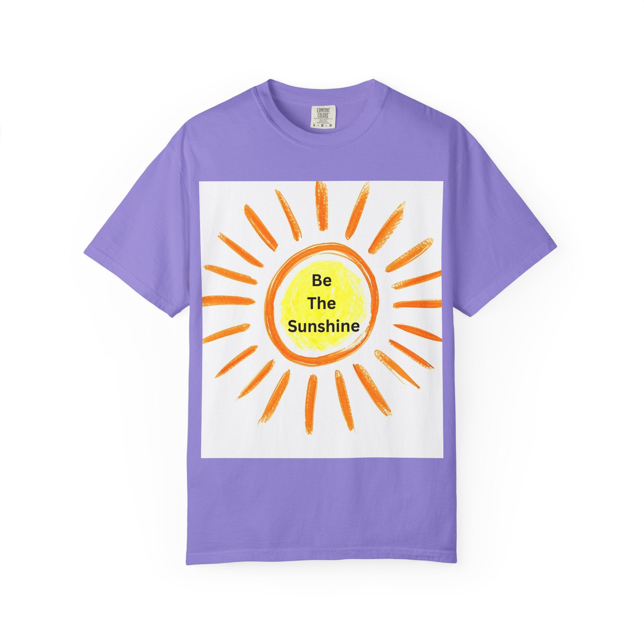 Be The Sunshine Unisex Garment-Dyed T-shirt, Summer Tee, Gift for Her, Cheerful Graphic Shirt, Fun Casual Wear, Sunshine Lover Apparel