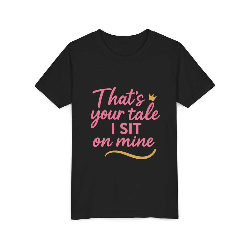 Thats Your Tale I Sit On Mine Playful Kids Tee with Quote
