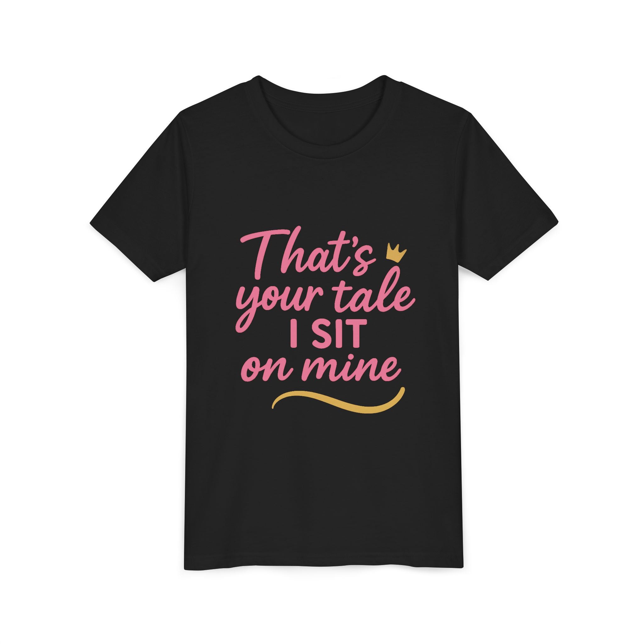Thats Your Tale I Sit On Mine Playful Kids Tee with Quote