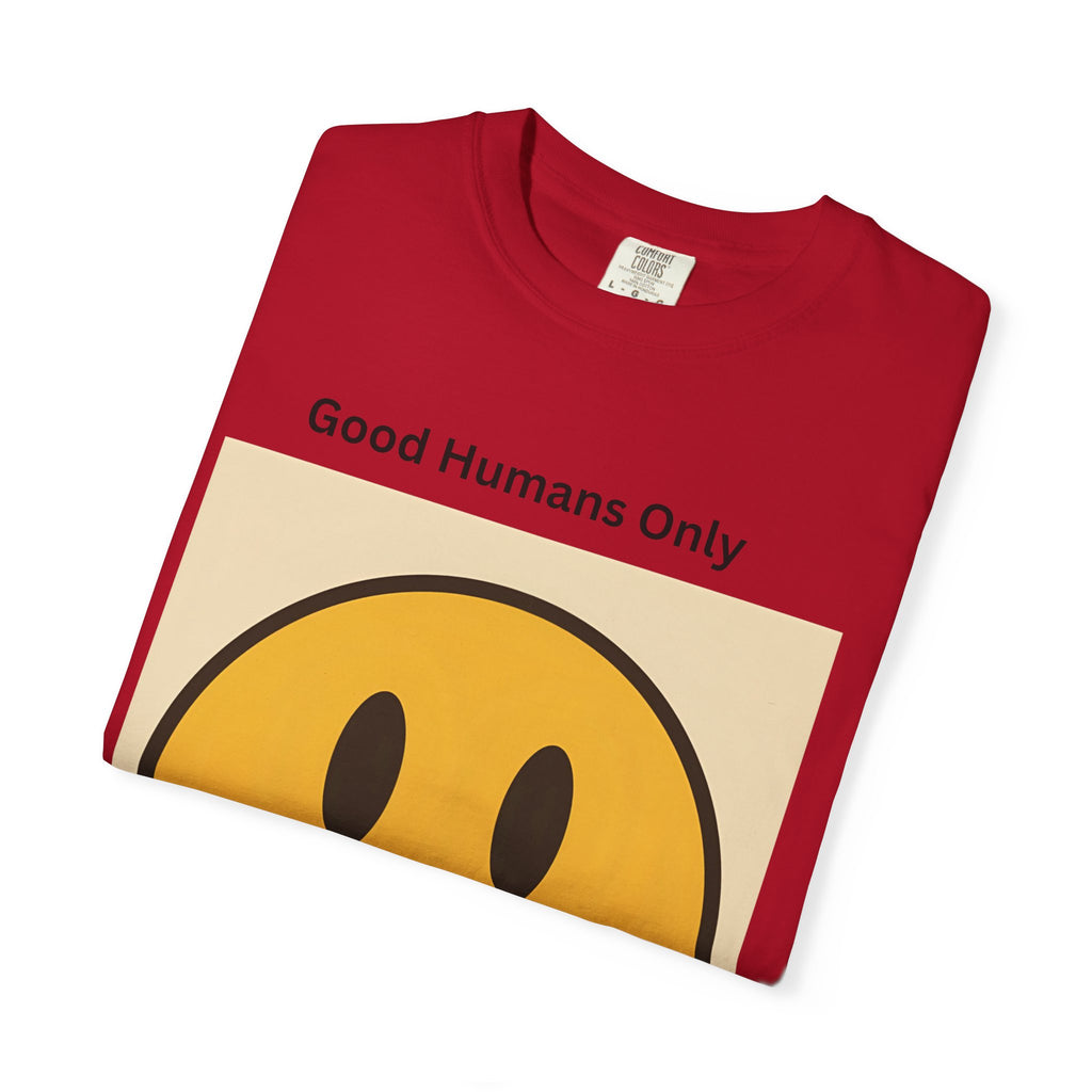Smiley Face Good Humans Only T-Shirt, Unisex Smiley Tee, Cute Graphic Shirt, Casual Wear, Gift for Friends, Positive Vibes Clothing