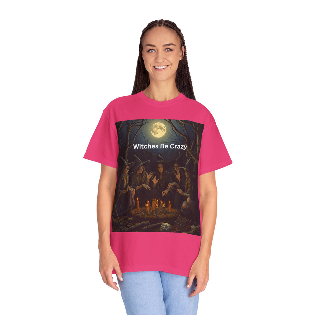 Spooky Halloween Witches Be Crazy T-shirt, Unisex Garment-Dyed Tee for Witchy Vibes, Halloween, Gift for Witches, Casual Wear, Cozy Outfit