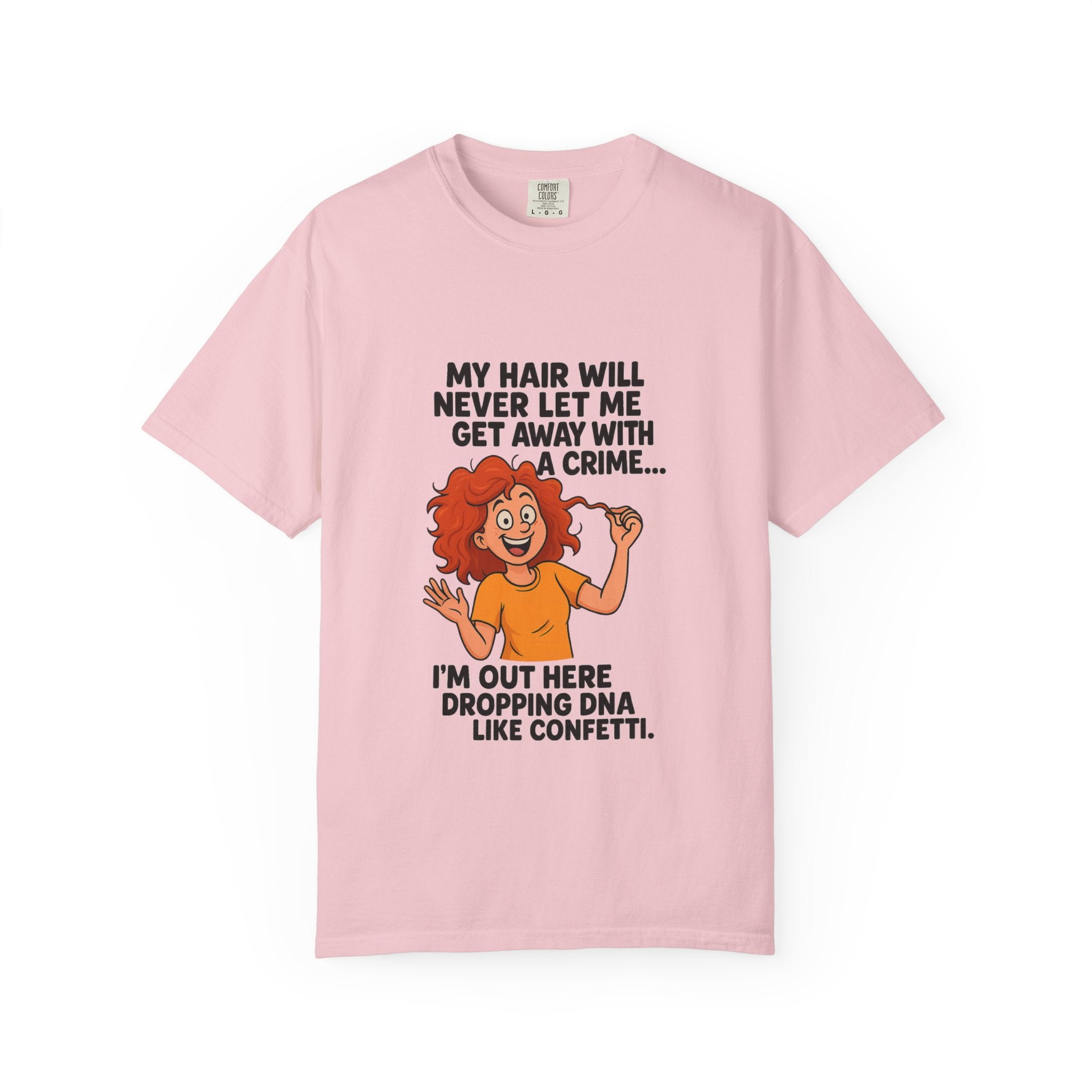My Hair Would Never Let Me Get Away With A Crime Funny DNA Confetti T-Shirt