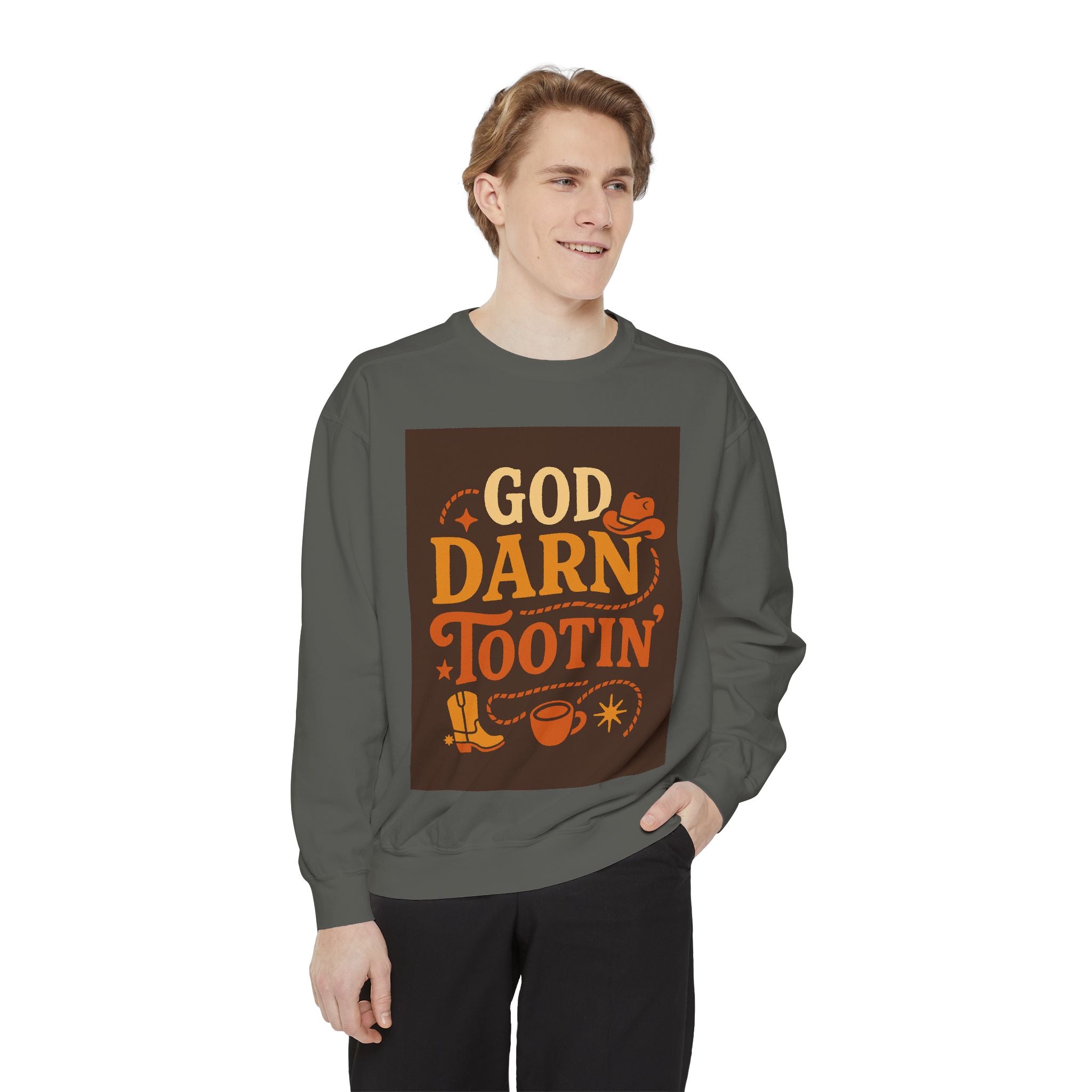 God Darn Tootin' Funny Sweatshirt, Unisex Garment-Dyed Pullover, Gift for Cowpoke Lovers, Western Style, Casual Cozy Wear