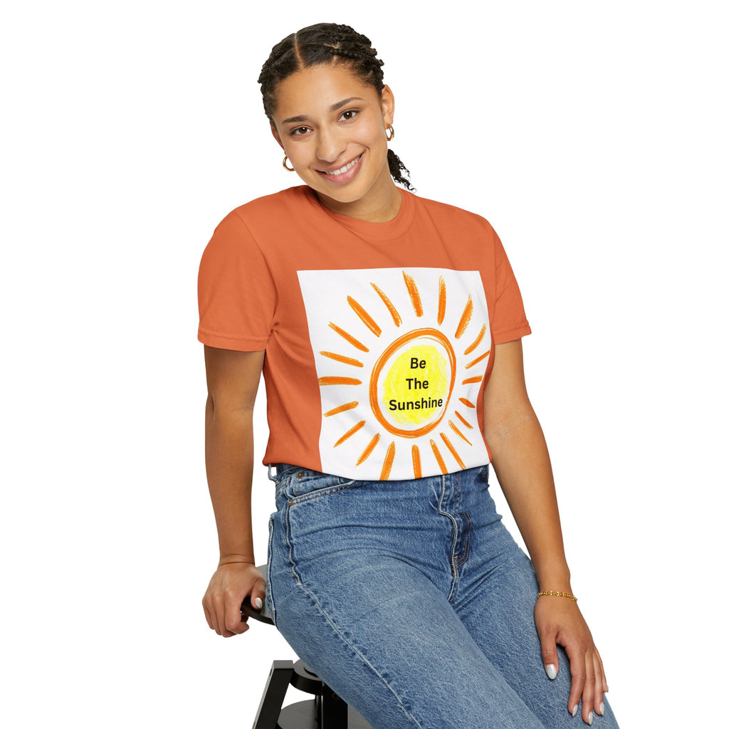 Be The Sunshine Graphic Tee - Unisex Garment-Dyed T-shirt, Positive Vibes T-Shirt, Summer Shirt, Gift for Friends, Motivational Apparel