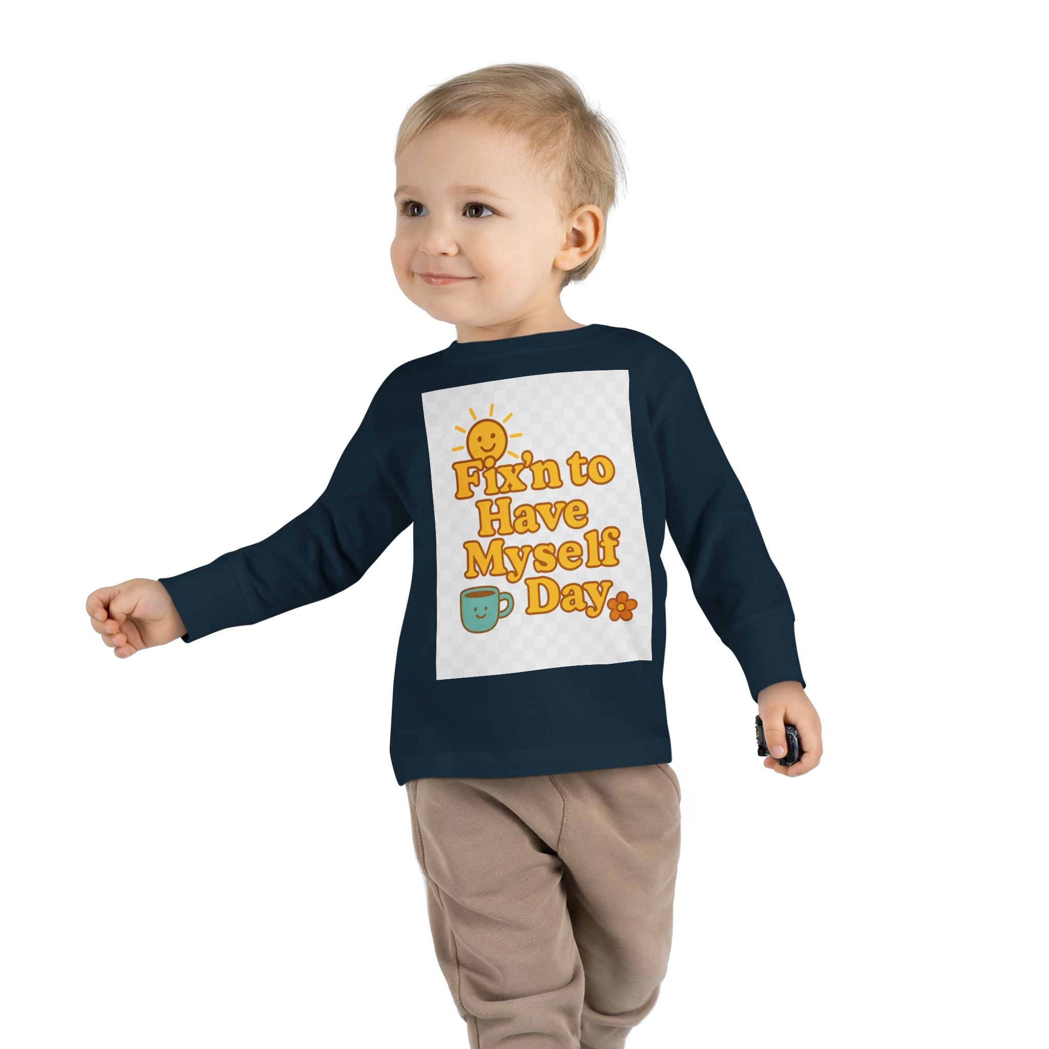 Fixin' to Have Myself Day Toddler Long Sleeve Tee
