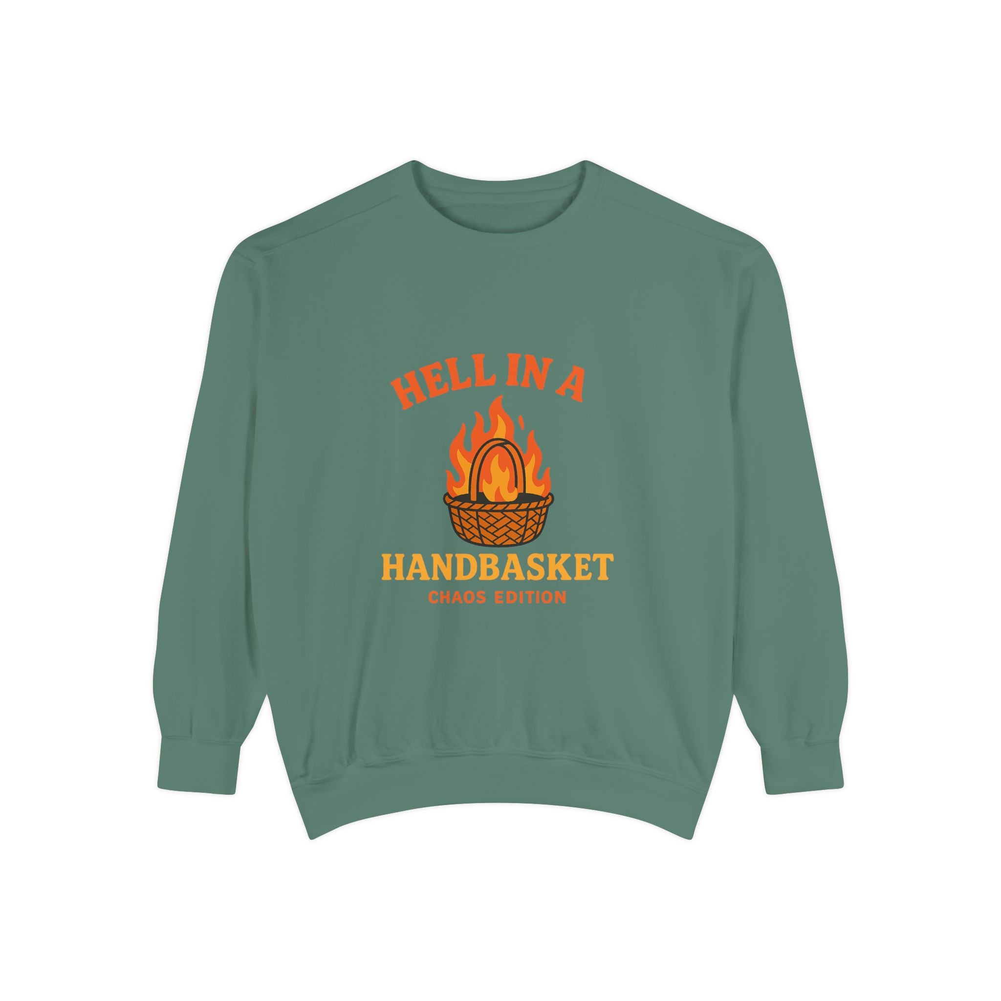 Hell In A Handbasket Funny Unisex Garment-Dyed Sweatshirt
