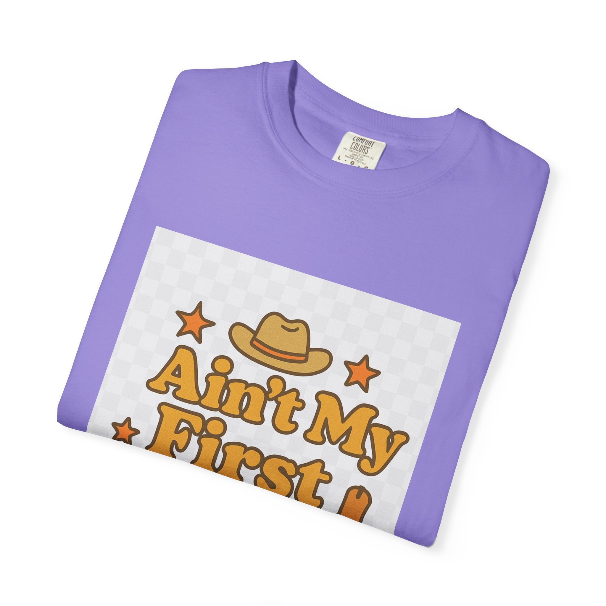 Ain't My First Rodeo Unisex T-Shirt
