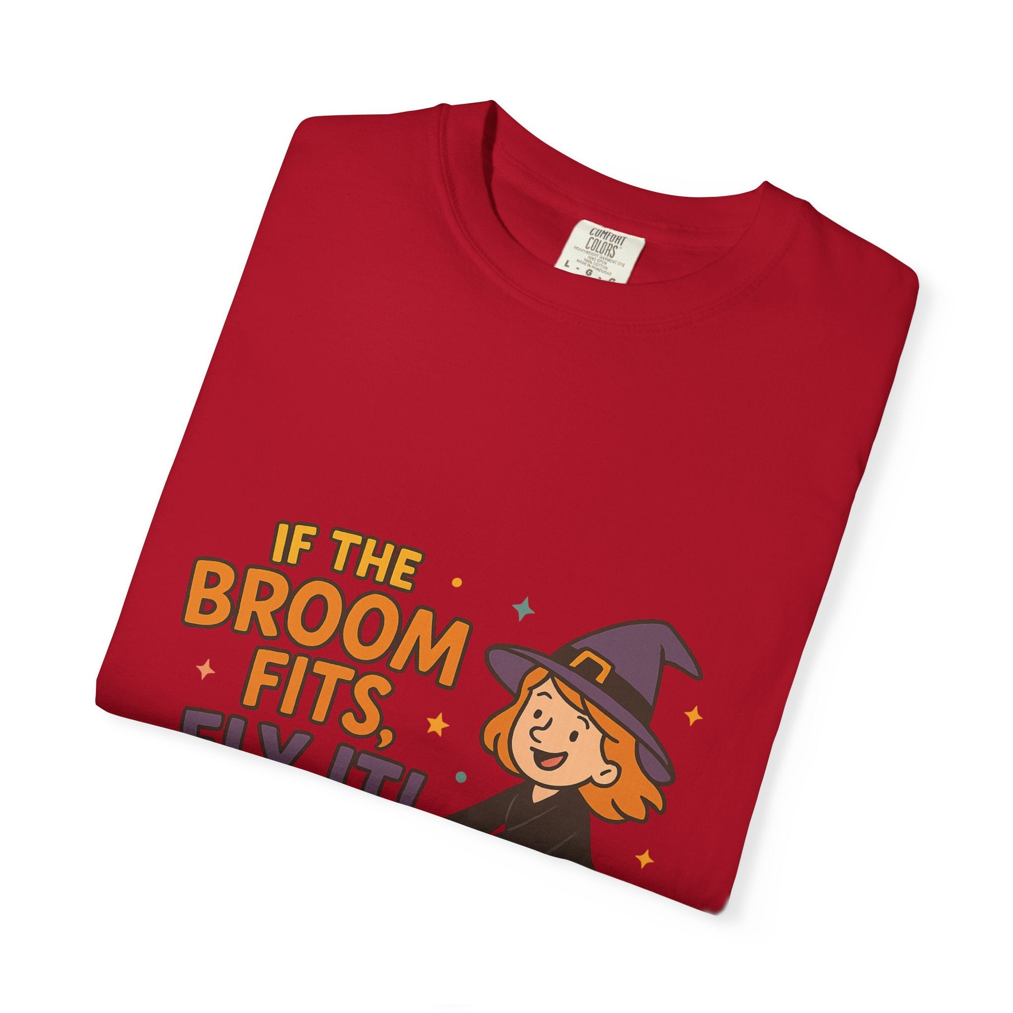 If The Broom Fits Fly It Funny Unisex Garment-Dyed T-shirt