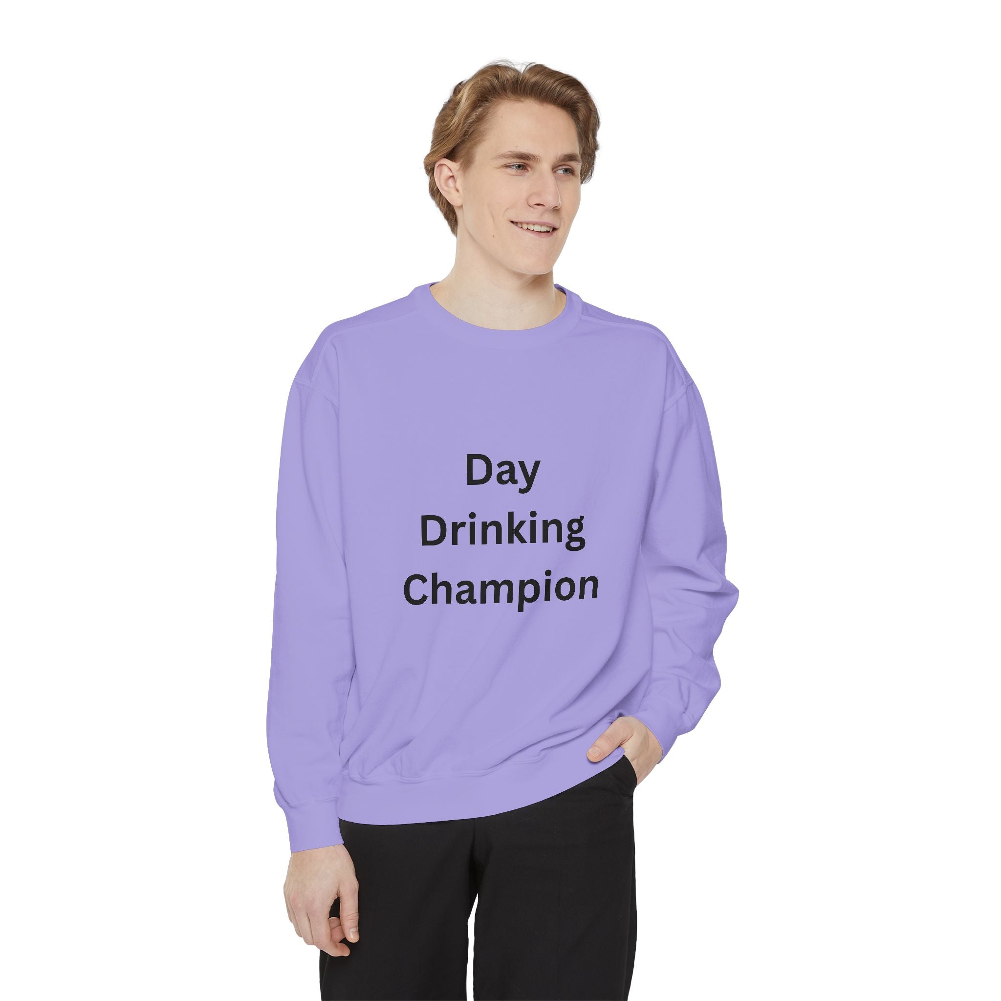 Day Drinking Champion Sweatshirt, Unisex Garment-Dyed Apparel, Perfect for Brunch, Casual Outings, Celebration Gifts, Cozy Comfort