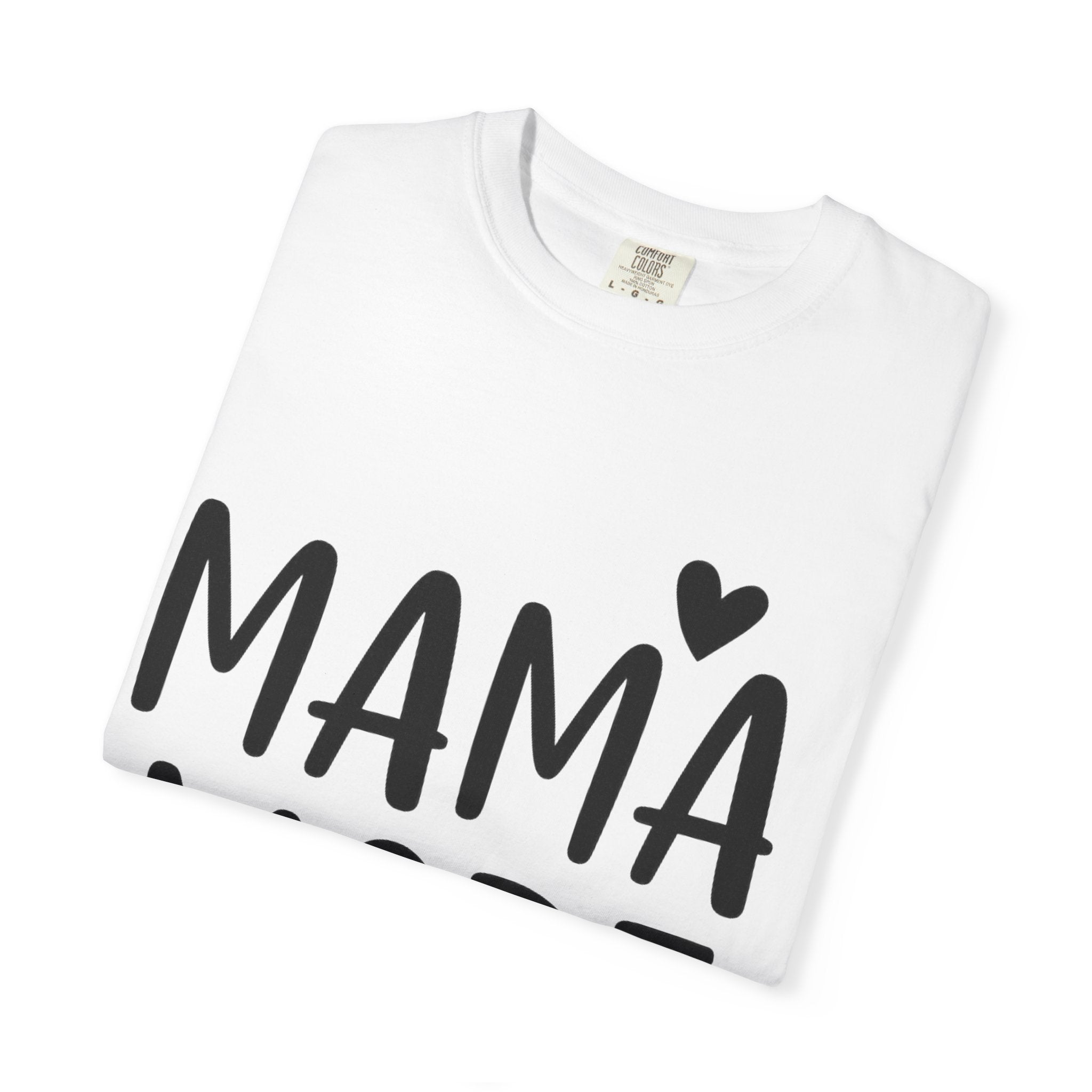 Mama Mode T-Shirt — Cute Mom Graphic Tee with Heart