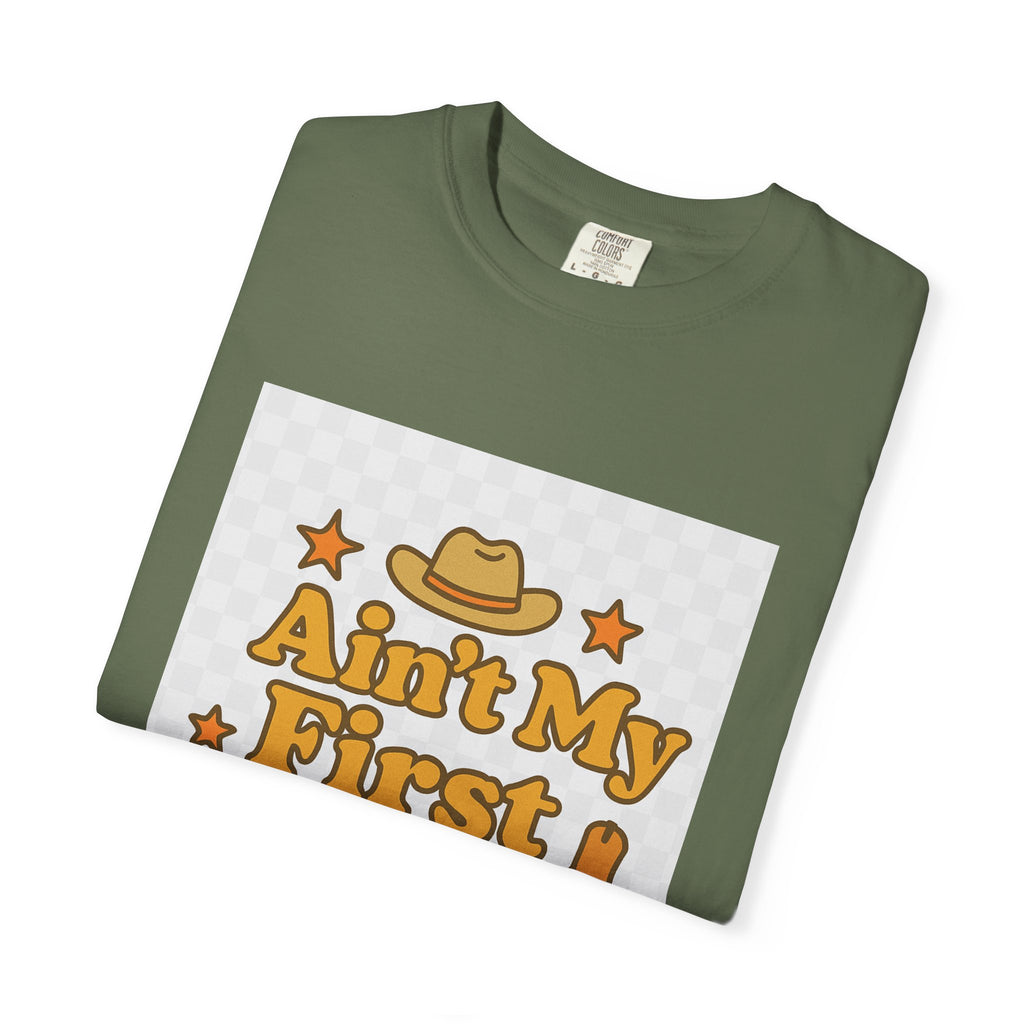 Ain't My First Rodeo Unisex T-Shirt