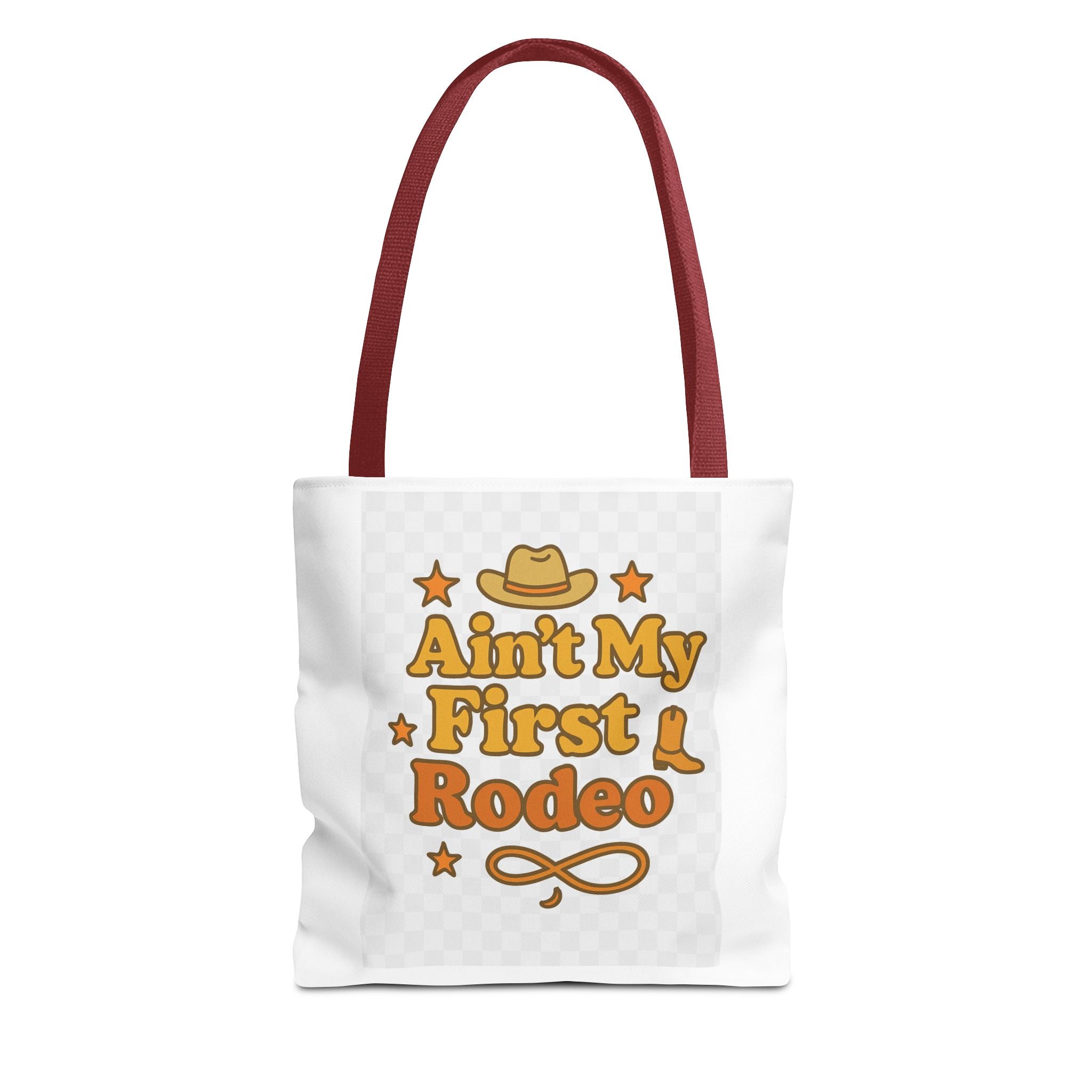 Ain't My First Rodeo Tote Bag