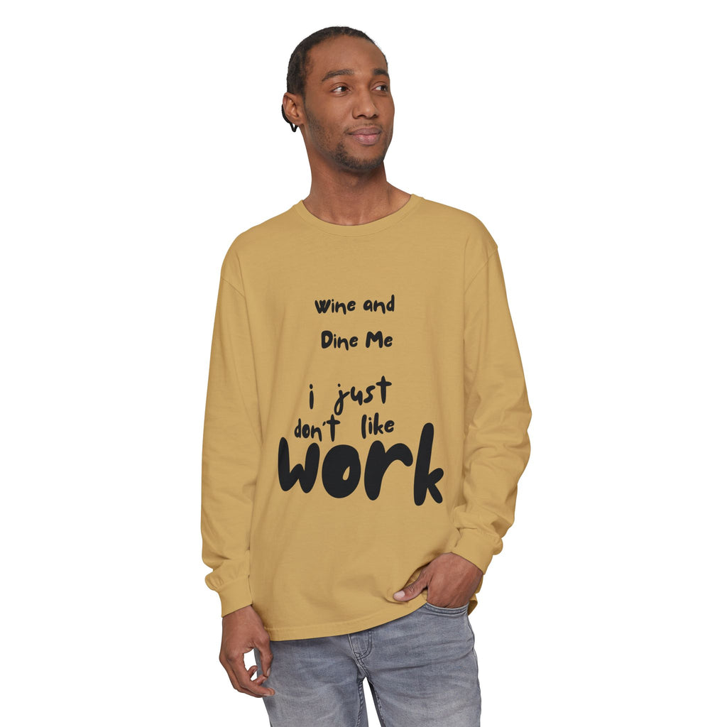 Wine And Dine Me Unisex Garment-dyed Long Sleeve T-Shirt