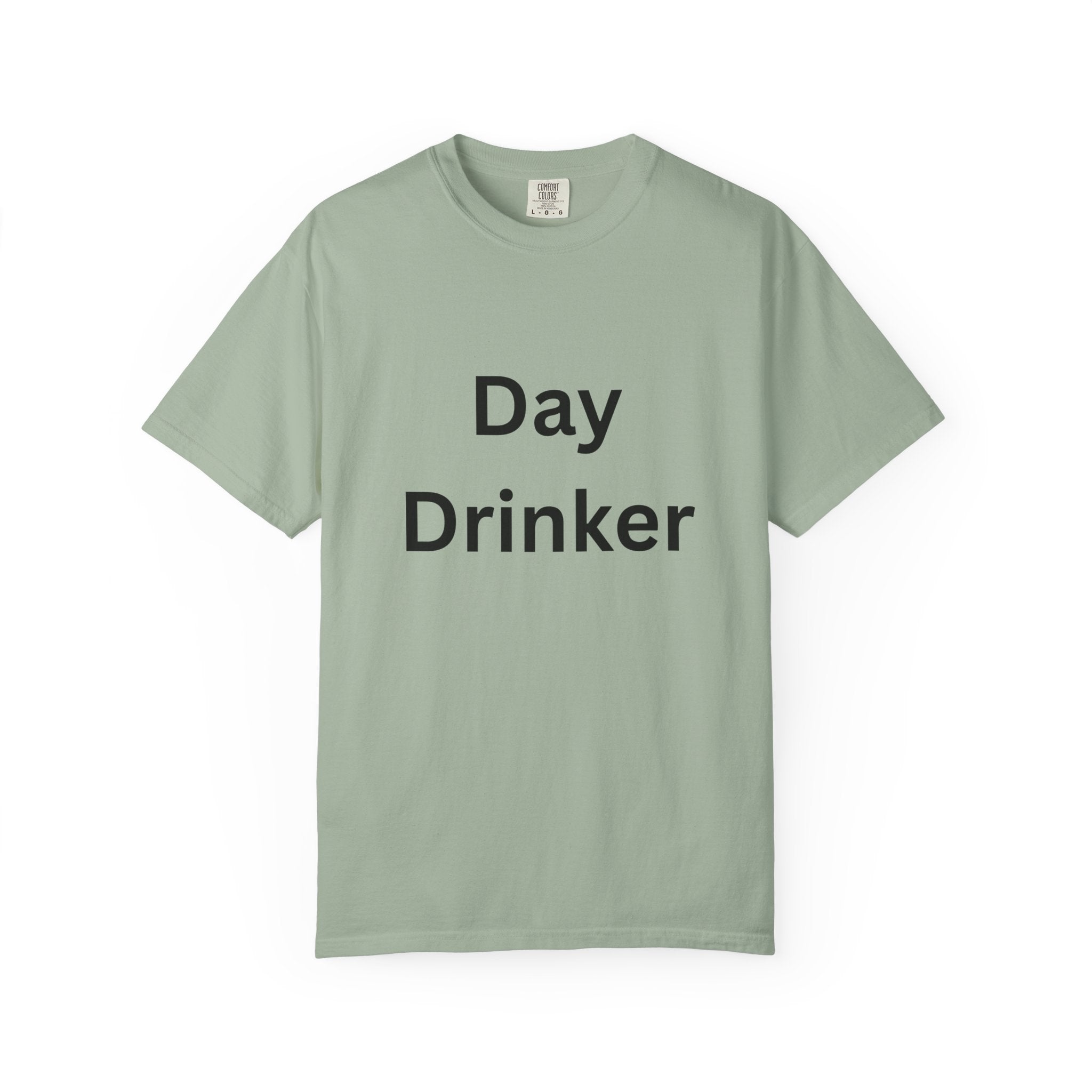 Day Drinker Unisex Garment-Dyed T-Shirt, Fun Summer Shirt, Gift for Friends, Casual Wear, Party Tee