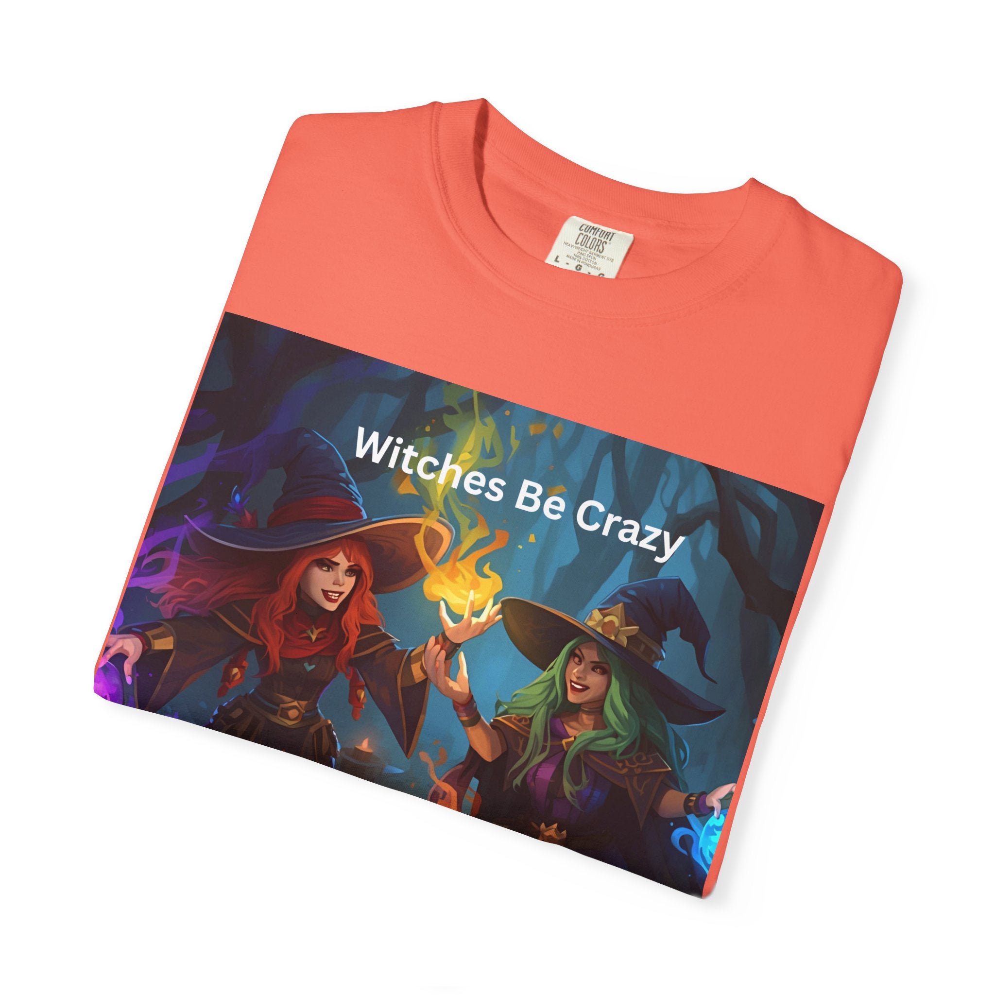 Spooky Halloween Witches Be Crazy T-Shirt, Unisex Garment-Dyed Tee for Halloween, Witch Lovers, Magical Gifts, Spooky Vibes, Casual Wear