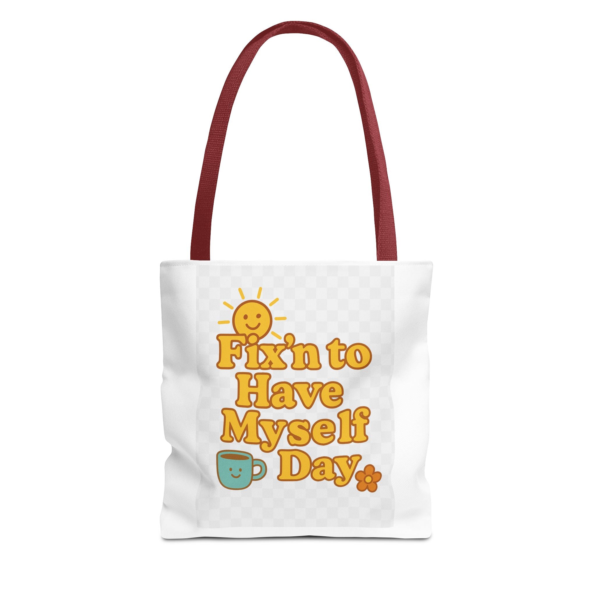 Bright and Cheerful Tote Bag - 'Fix'n to Have Myself Day'