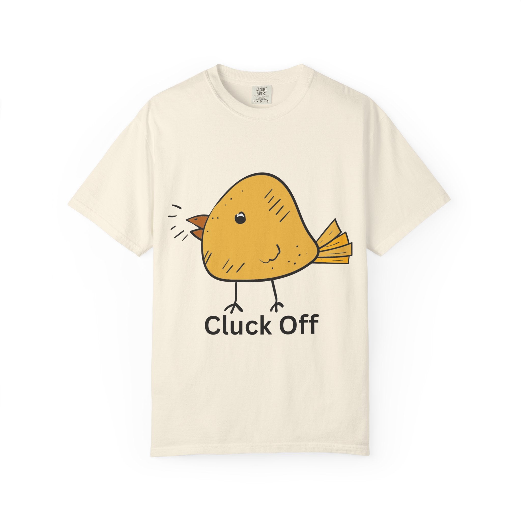 Cluck Off Funny Bird Graphic Tee, Unisex T-Shirt, Gift for Bird Lovers, Casual Wear, Quirky Humor Shirt, Unique Gift Idea