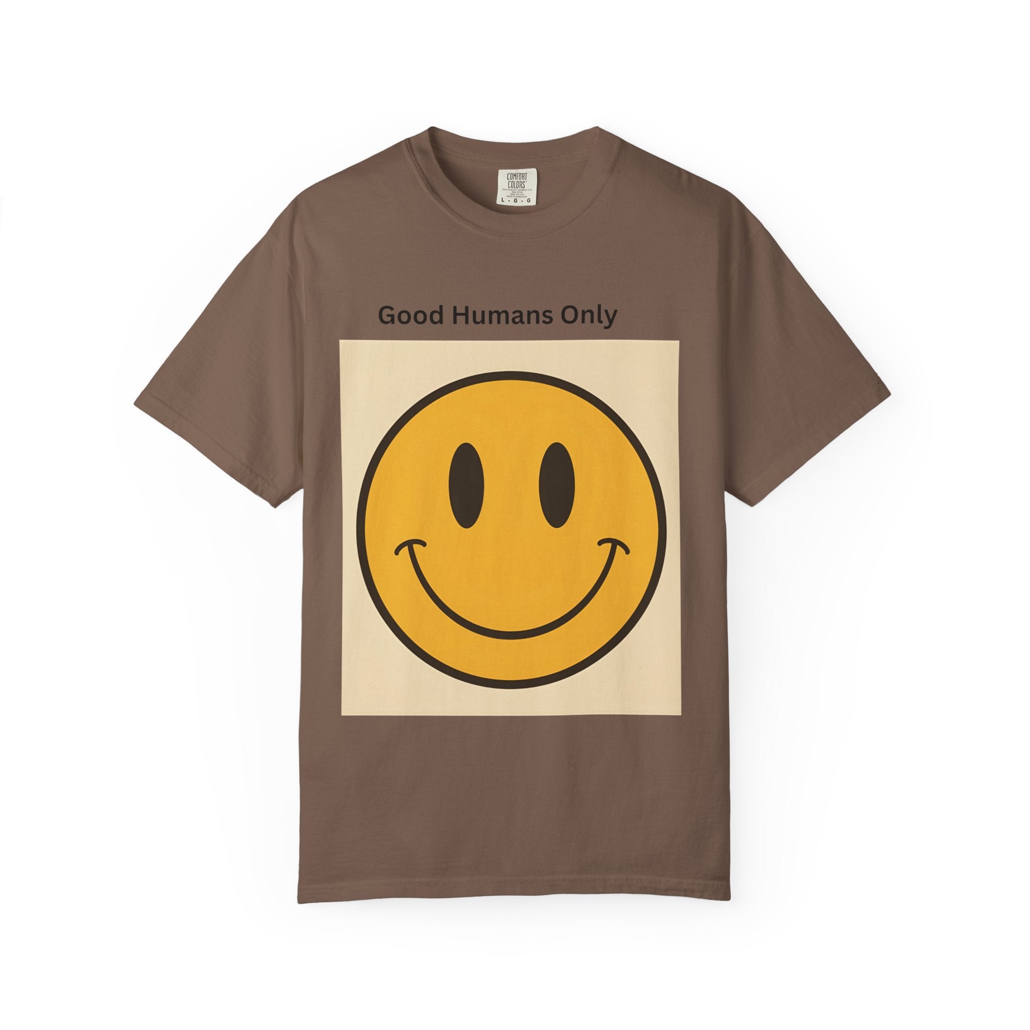 Smiley Face Good Humans Only T-Shirt, Unisex Smiley Tee, Cute Graphic Shirt, Casual Wear, Gift for Friends, Positive Vibes Clothing