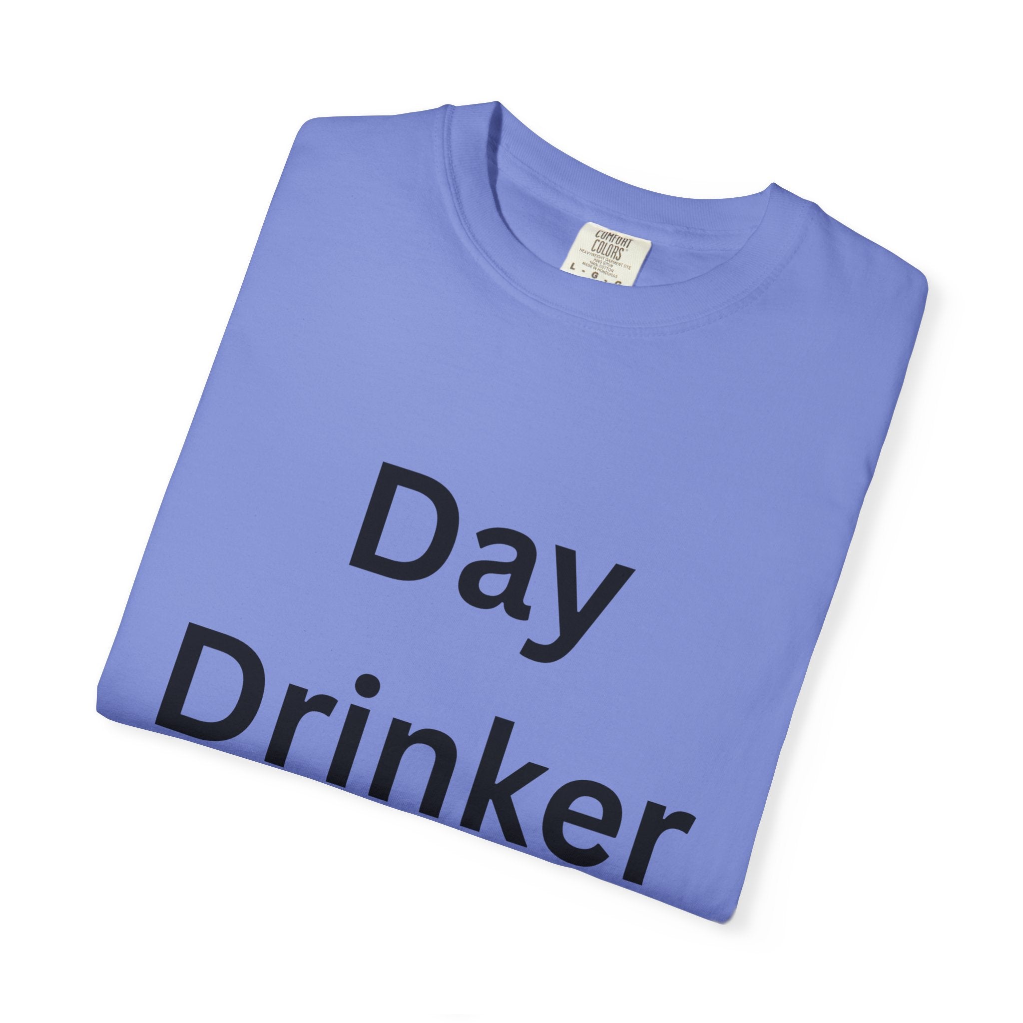 Fun Day Drinker Unisex T-shirt | Comfy Casual Tee for Parties, Holidays, Gifts, or Everyday Wear