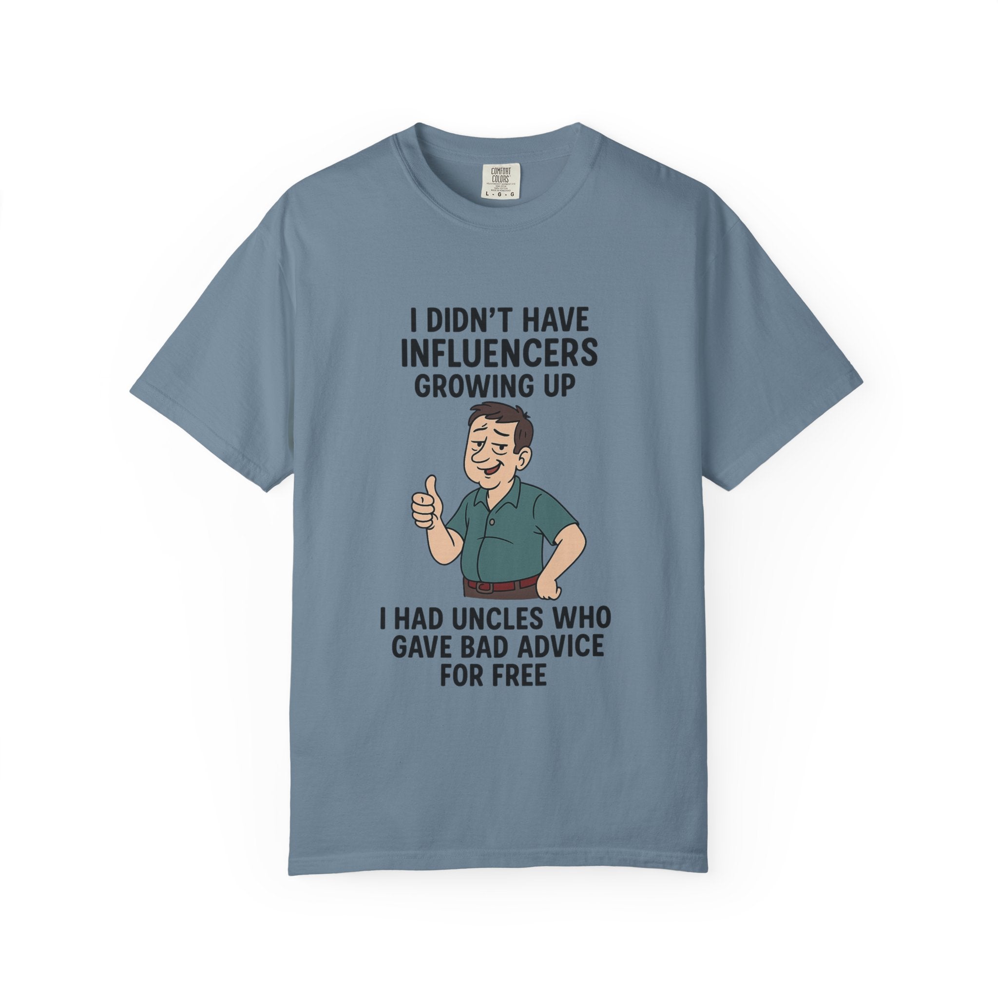 Funny Unisex T-Shirt: 'I Didn't Have Influencers Growing Up'