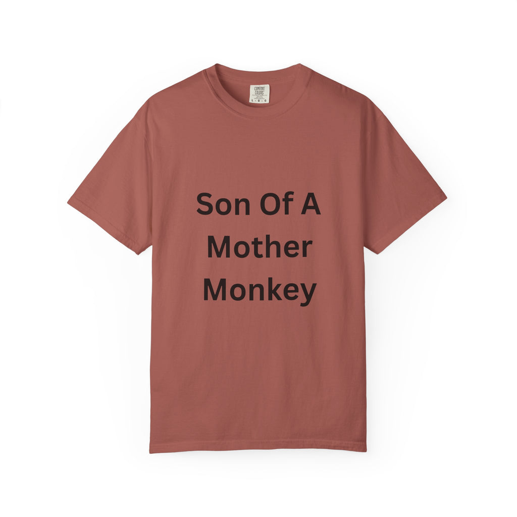 Son Of A Mother Monkey Unisex Garment-Dyed T-shirt