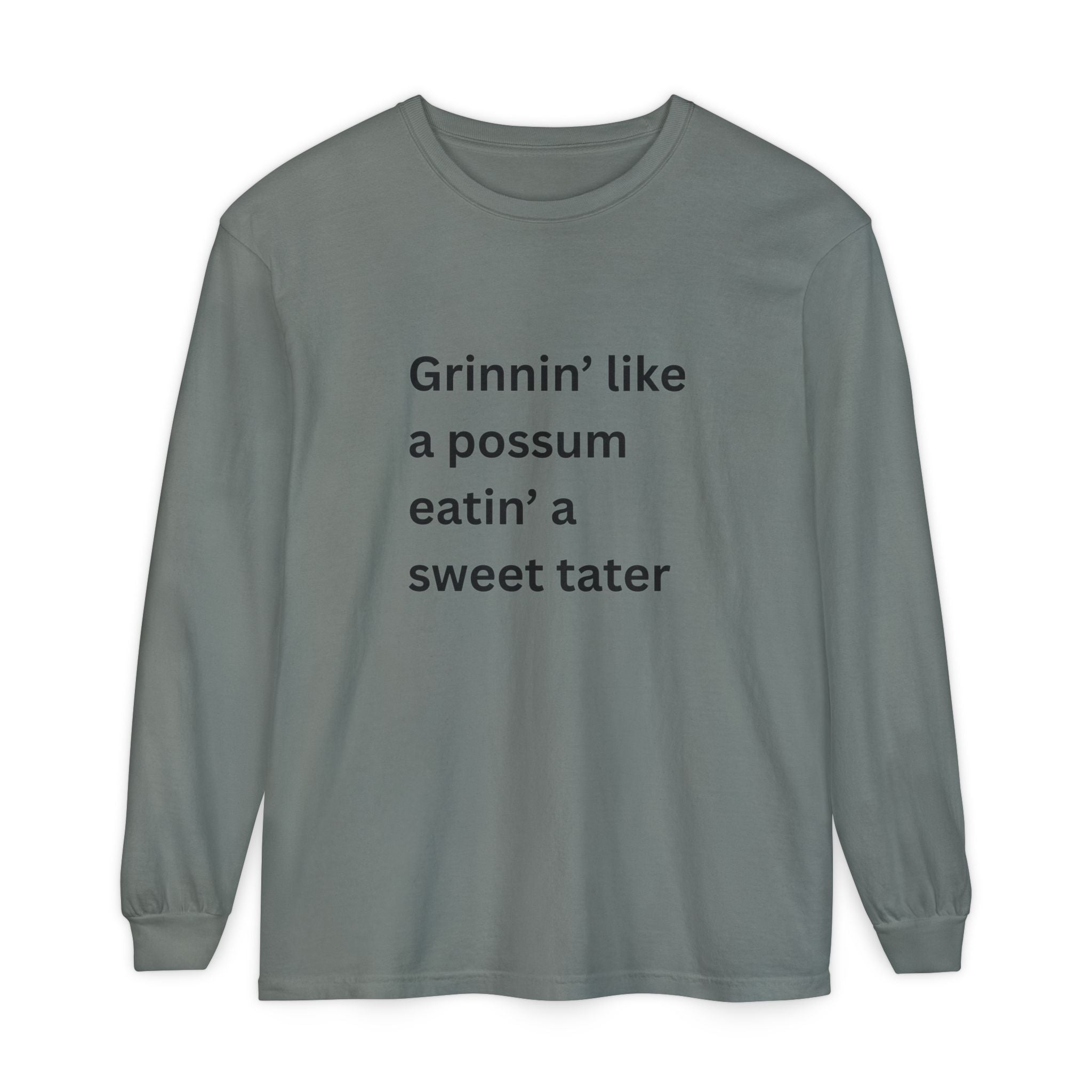 Grinnin Like A Possum Eatin A Sweet Tator Funny Unisex Garment-dyed Long Sleeve T-Shirt