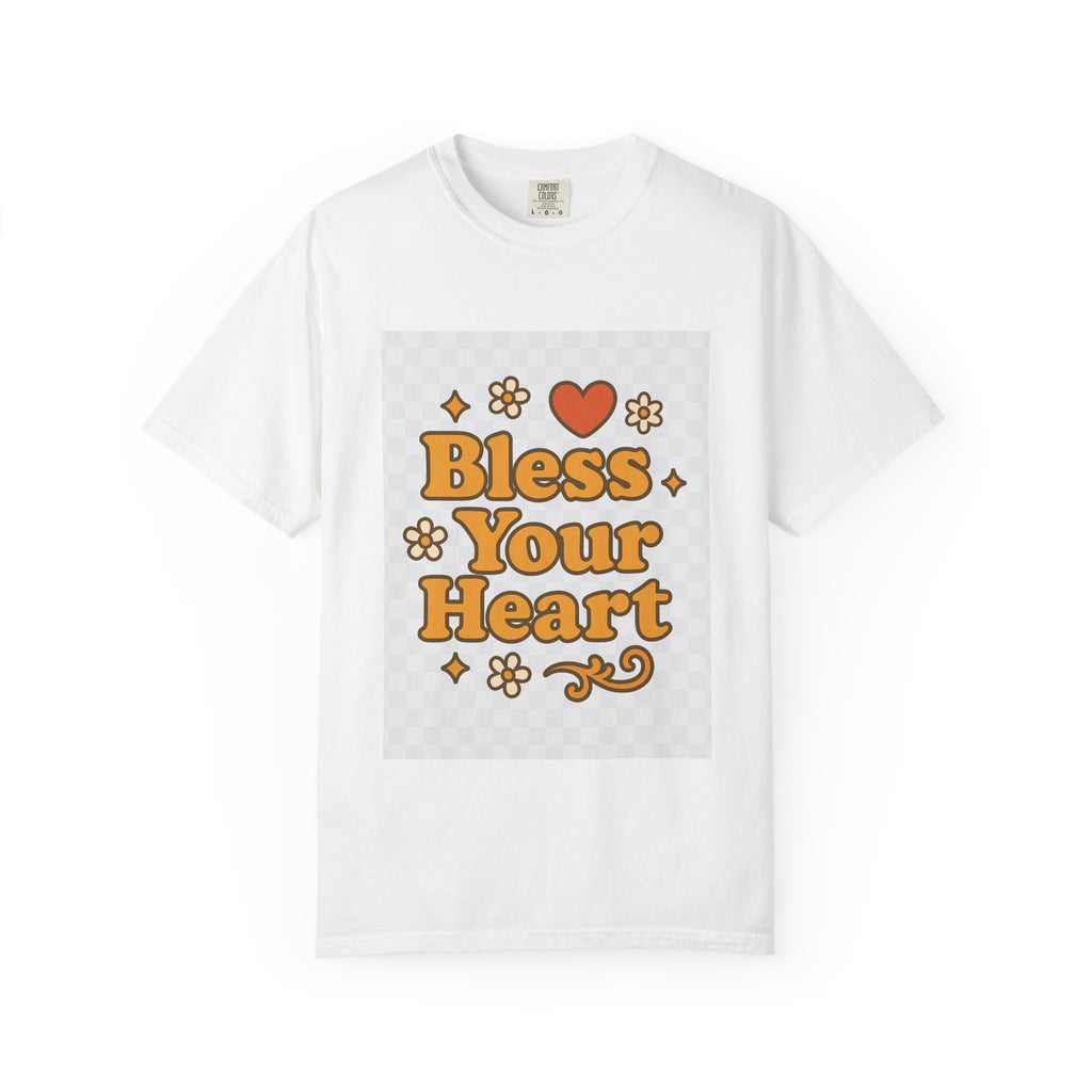 Bless Your Heart Unisex T-Shirt - Garment-Dyed Comfort for Every Occasion