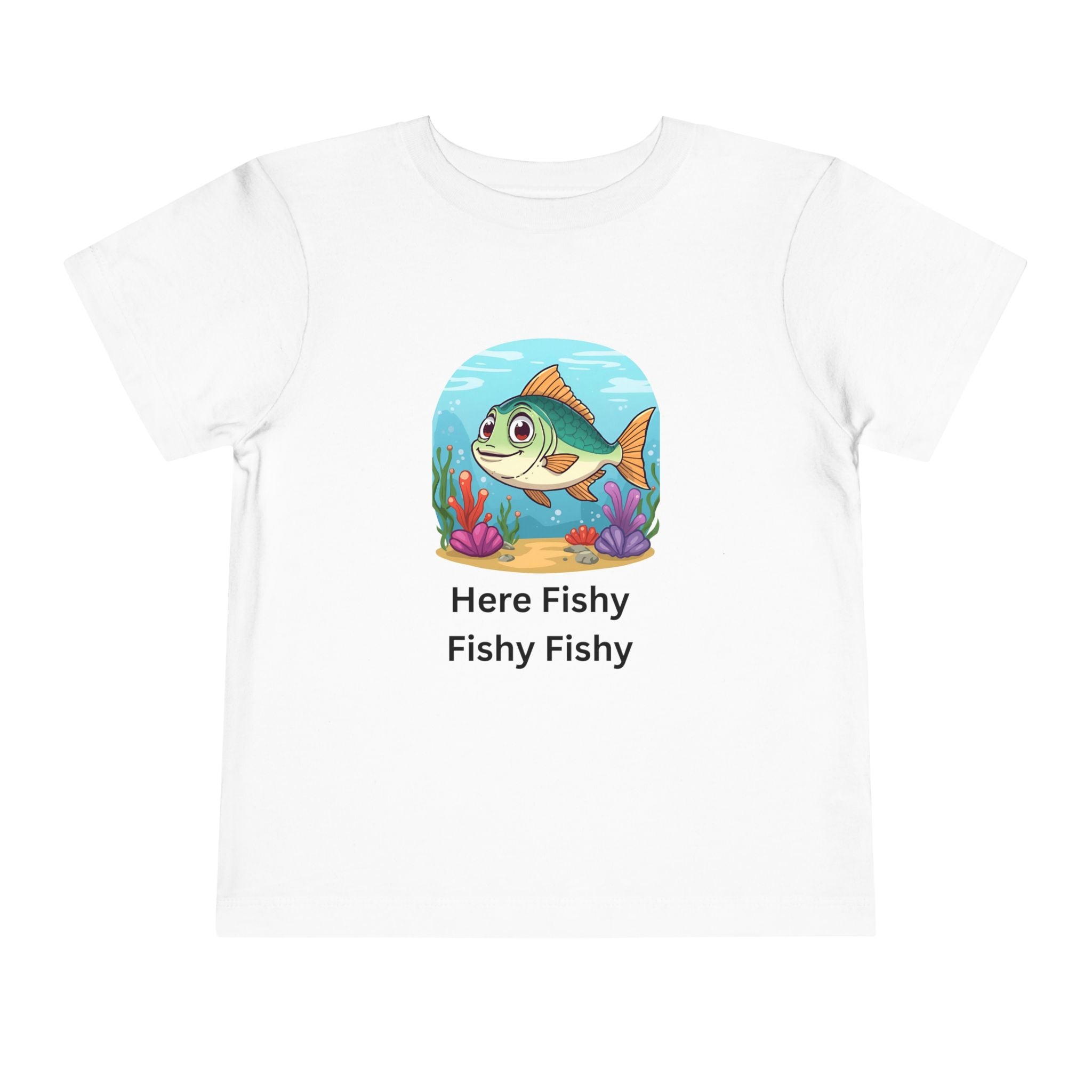 Here Fishy Fishy Fishy Toddler Short Sleeve Tee