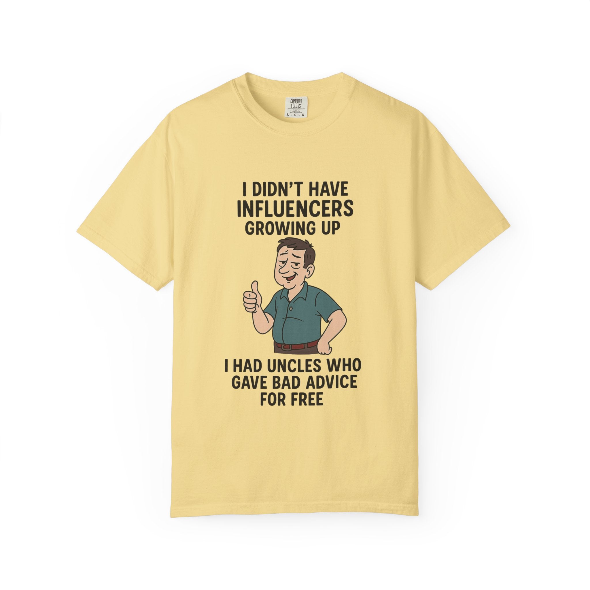 Funny Unisex T-Shirt: 'I Didn't Have Influencers Growing Up'