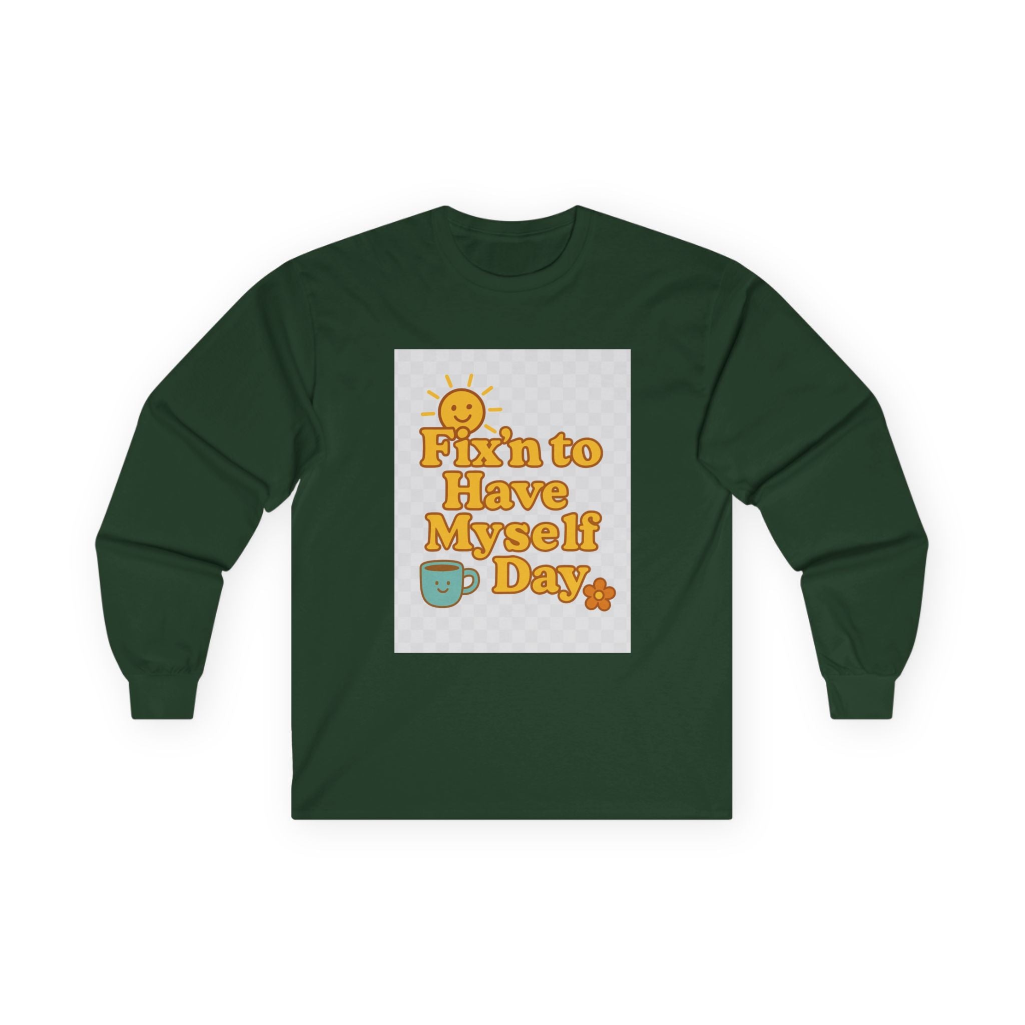 Fixin To Have Myself A Day Unisex Ultra Cotton Long Sleeve Tee