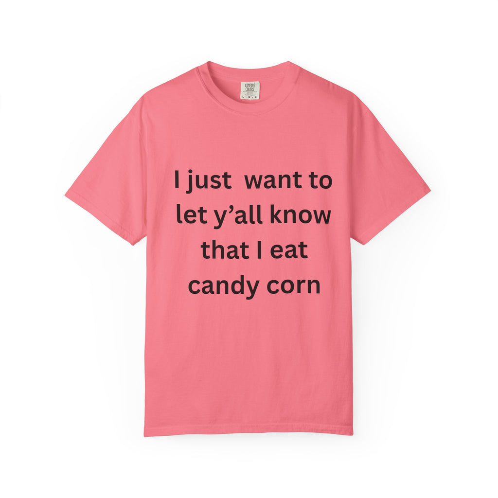 I Eat Candy Corn Unisex Garment-Dyed T-shirt