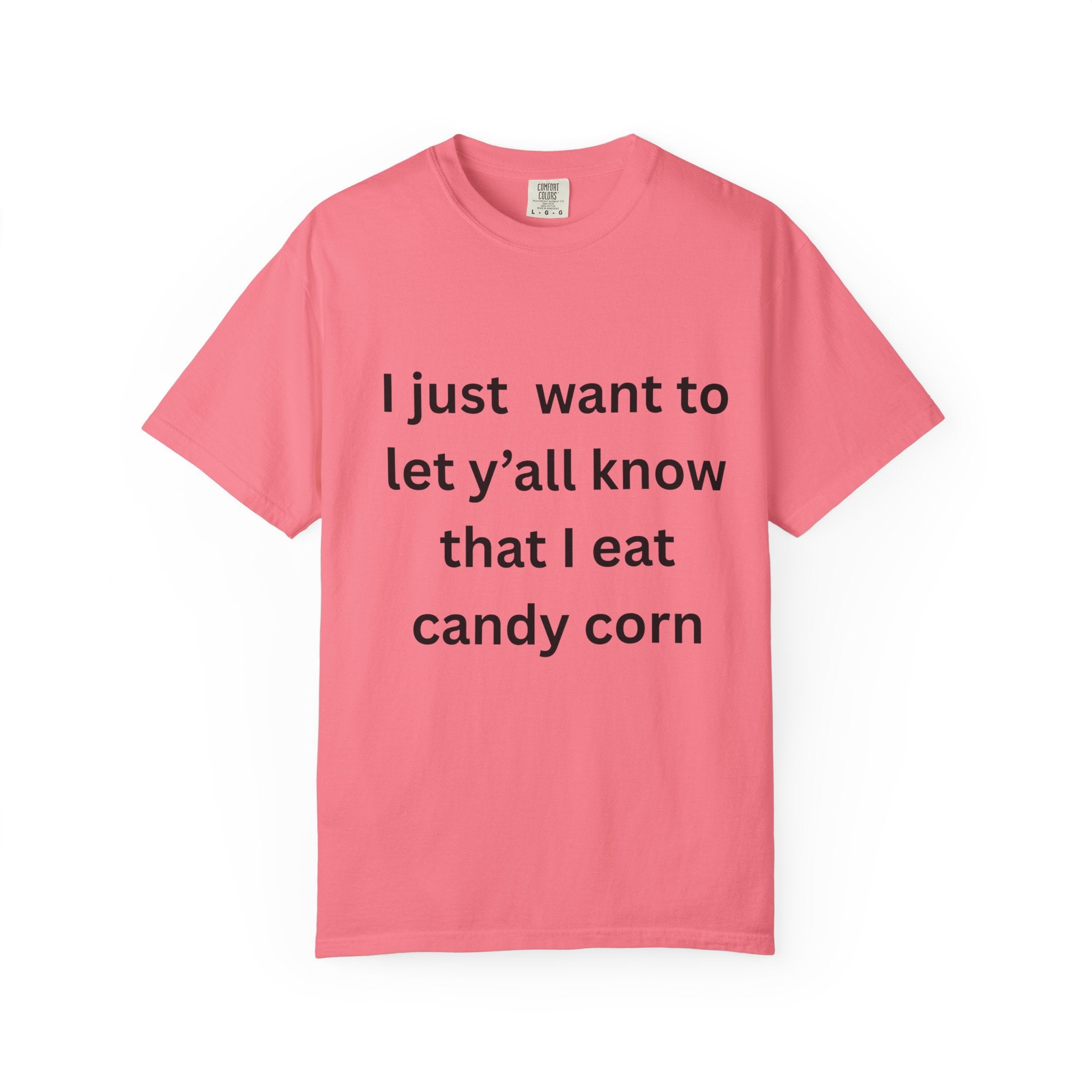 I Eat Candy Corn Unisex Garment-Dyed T-shirt