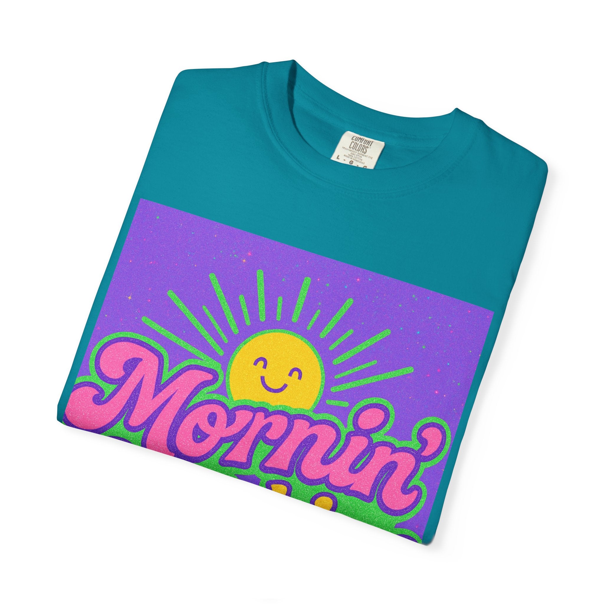 Mornin' Sunshine Unisex Garment-Dyed T-Shirt