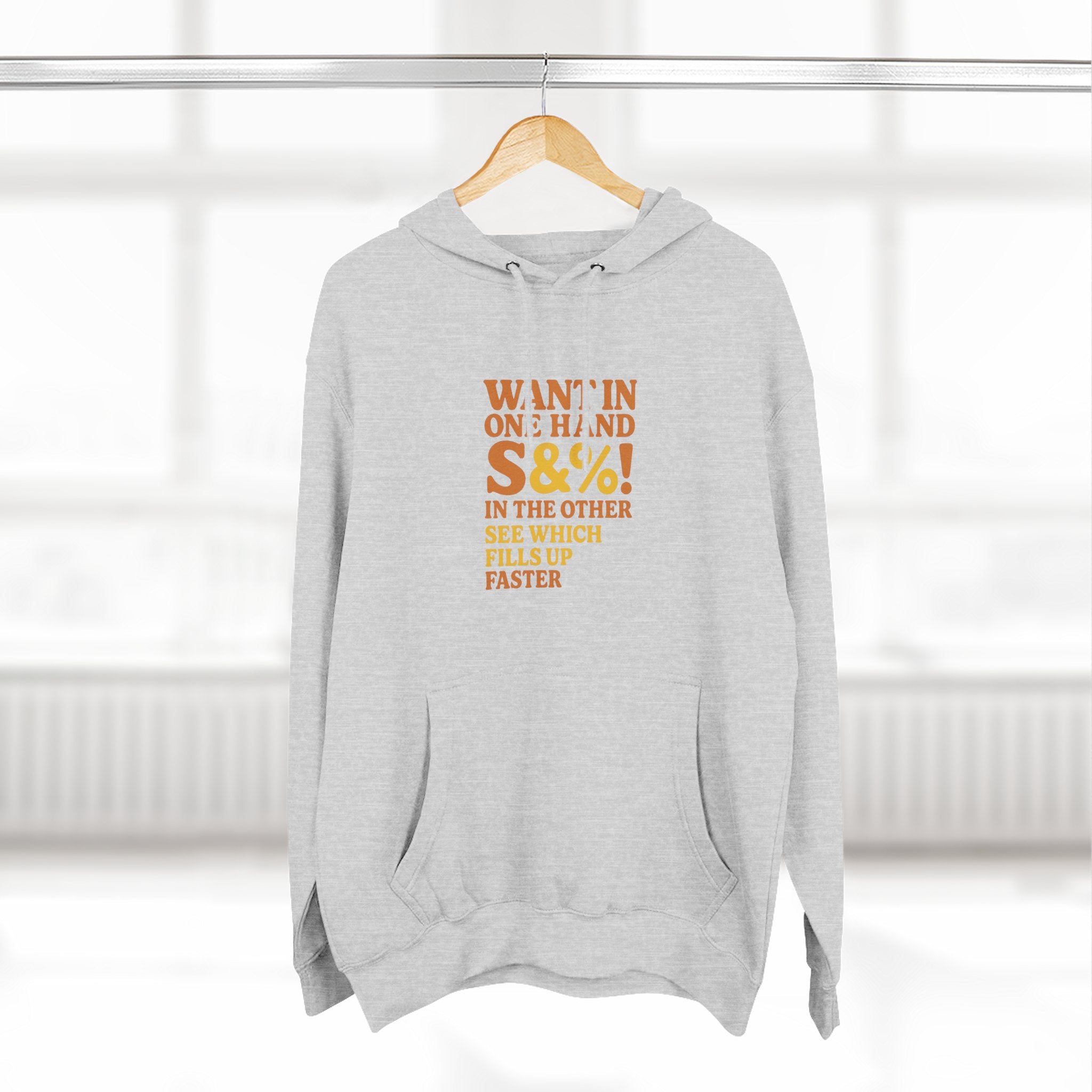 Want In One Hand S&%! In The Other Funny Three-Panel Fleece Hoodie