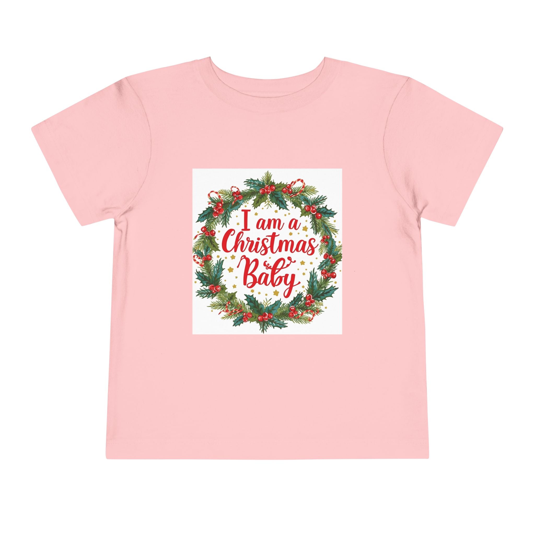I Am A Christmas Baby Toddler Short Sleeve Tee
