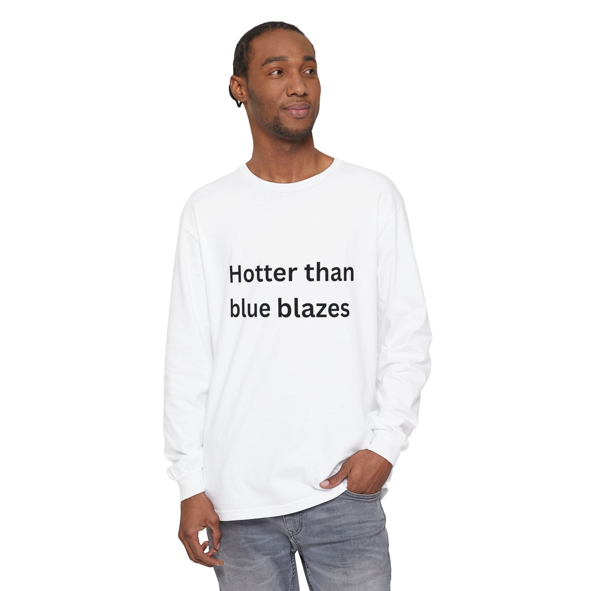 Hotter Than Blue Blazes Funny Unisex Garment-dyed Long Sleeve T-Shirt