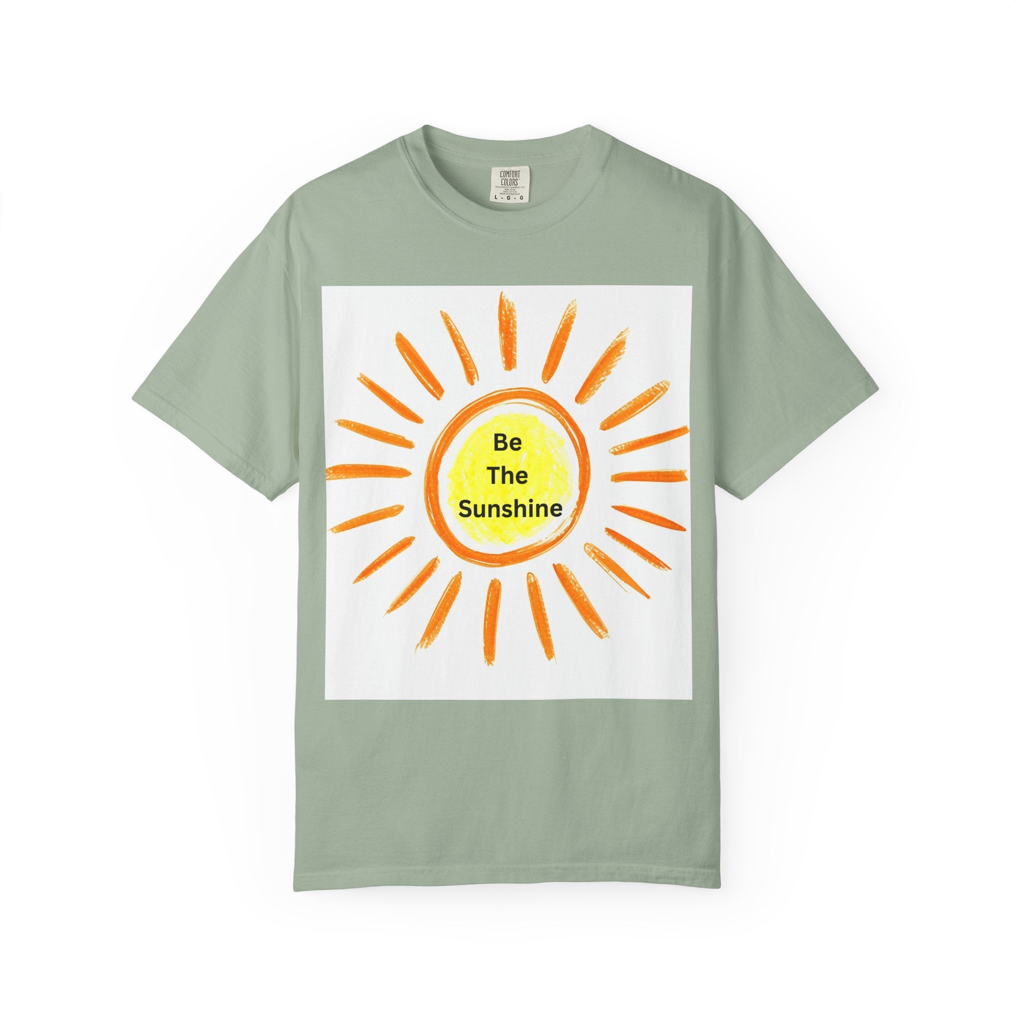 Be The Sunshine Graphic Tee - Unisex Garment-Dyed T-shirt, Positive Vibes T-Shirt, Summer Shirt, Gift for Friends, Motivational Apparel