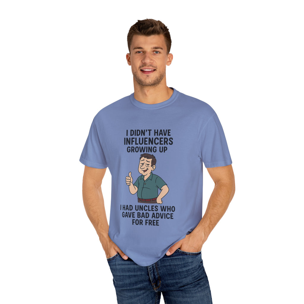 Funny Unisex T-Shirt: 'I Didn't Have Influencers Growing Up'
