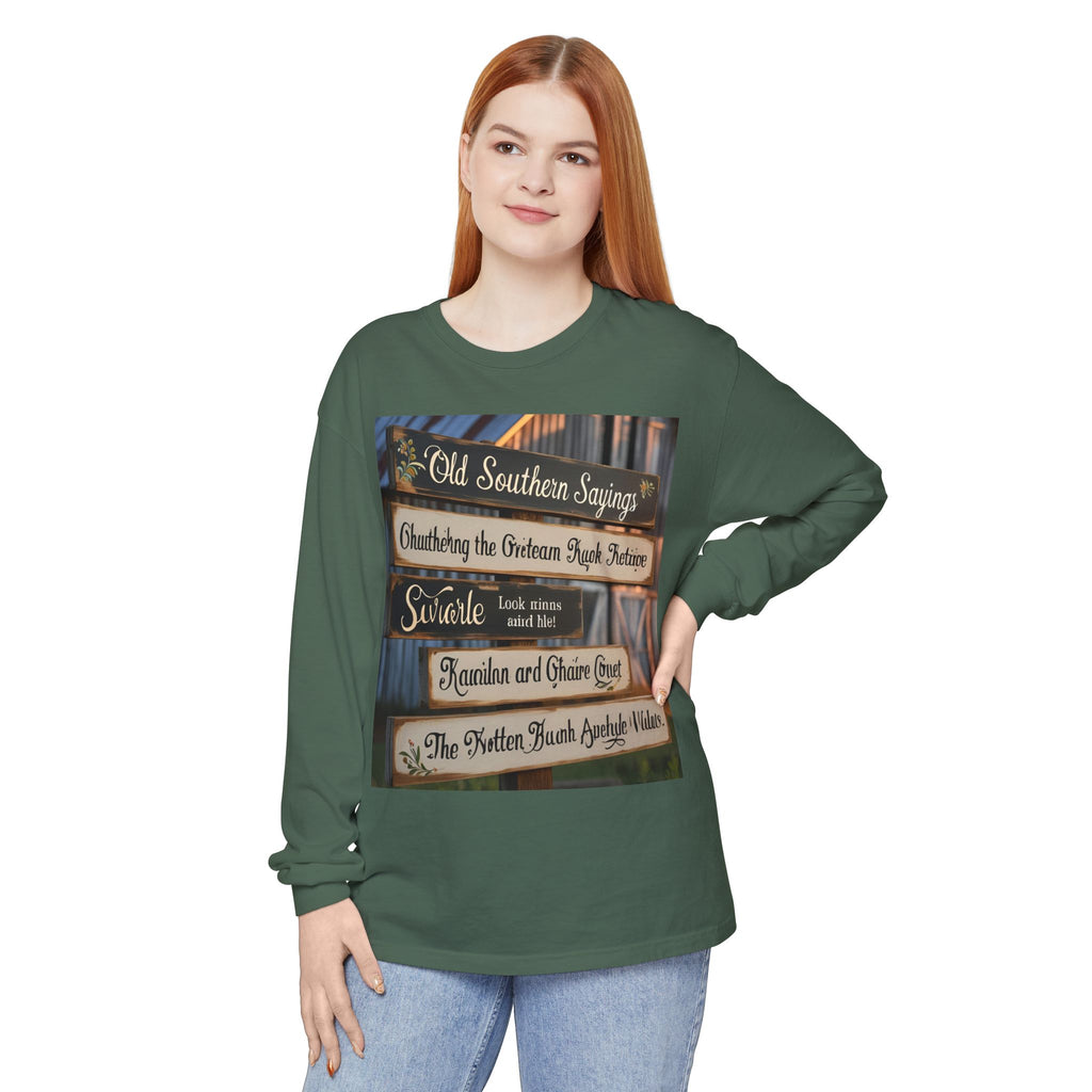 Old Southern Sayings Crossings Unisex Garment-dyed Long Sleeve T-Shirt