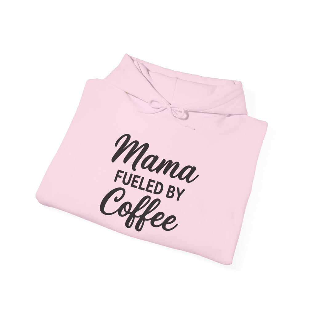 Mama Mode Mama Fueled By Coffee Hoodie — Mothers Coffee Lover Pullover