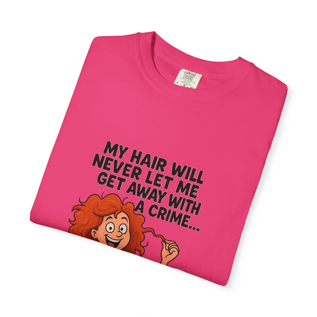 My Hair Would Never Let Me Get Away With A Crime Funny DNA Confetti T-Shirt