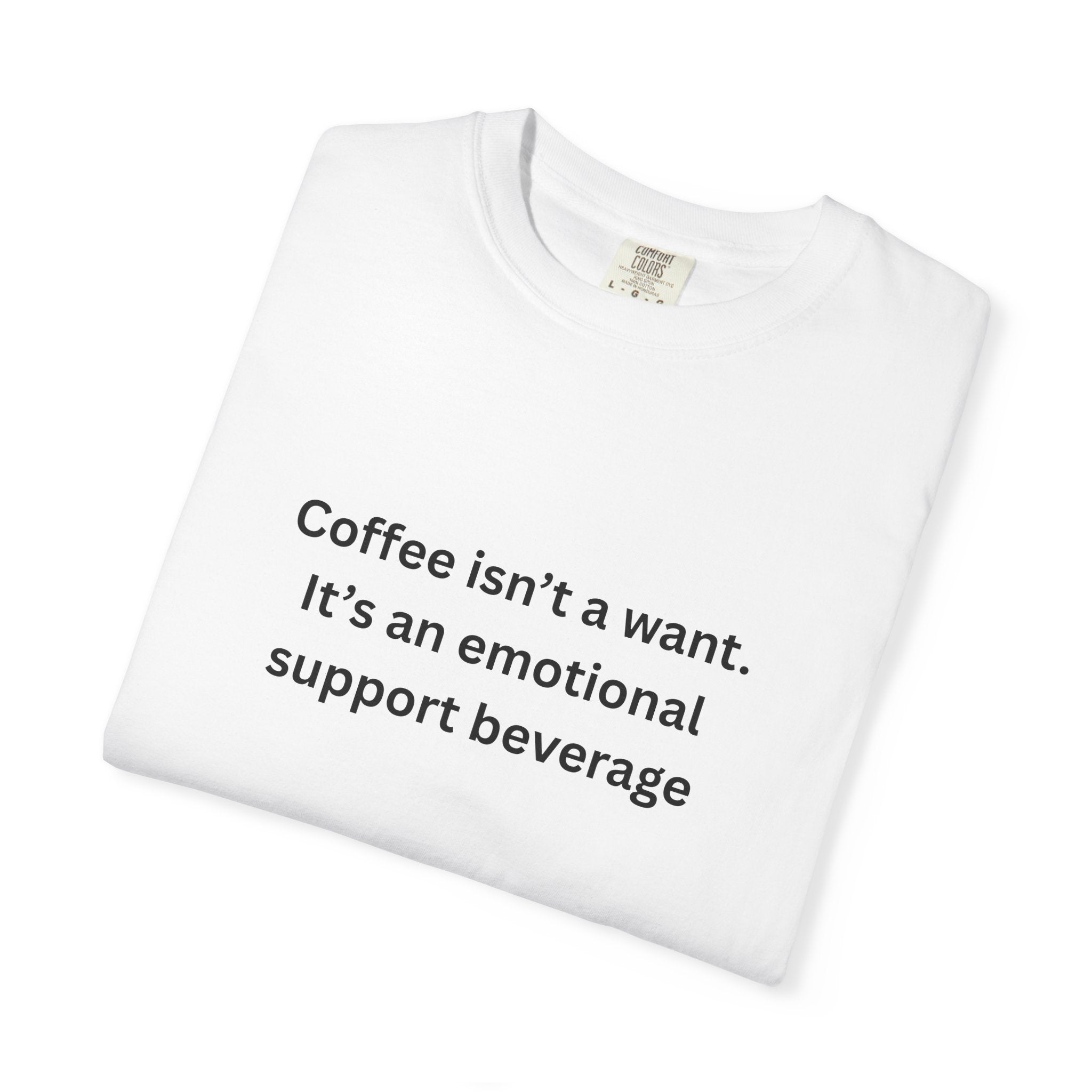 Coffee Support Unisex T-shirt, Emotional Support Beverage Tee, Gift for Coffee Lovers, Casual Wear, Funny Coffee Shirt