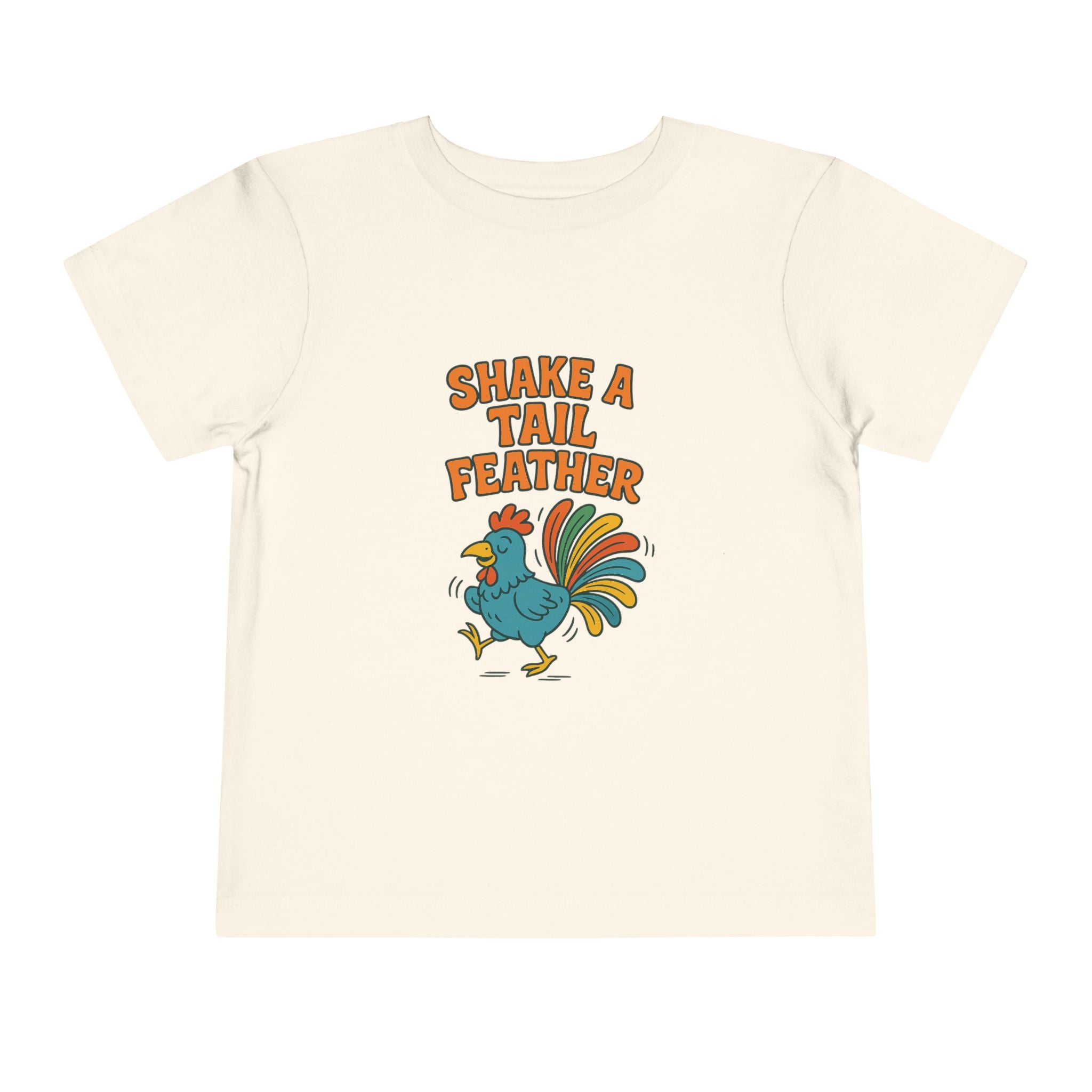 Shake A Tail Feather Funny Toddler Short Sleeve Tee
