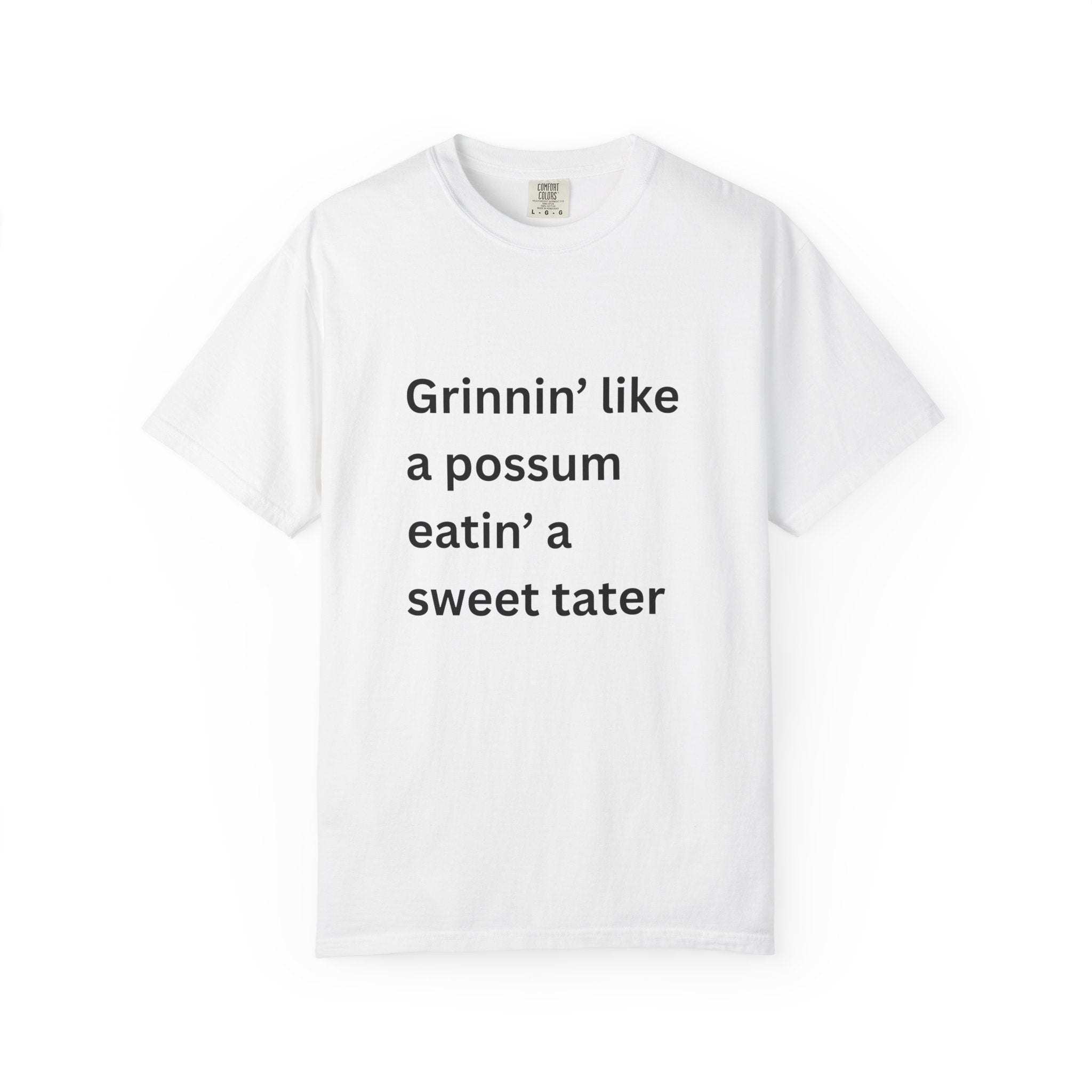 Grinnin Like A Possum Eatin A Sweet Tator Funny Unisex Garment-Dyed T-shirt