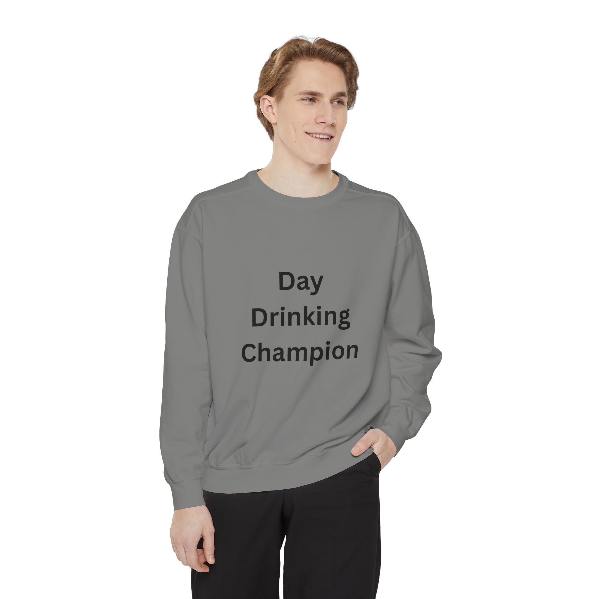 Day Drinking Champion Sweatshirt, Unisex Garment-Dyed Apparel, Perfect for Brunch, Casual Outings, Celebration Gifts, Cozy Comfort