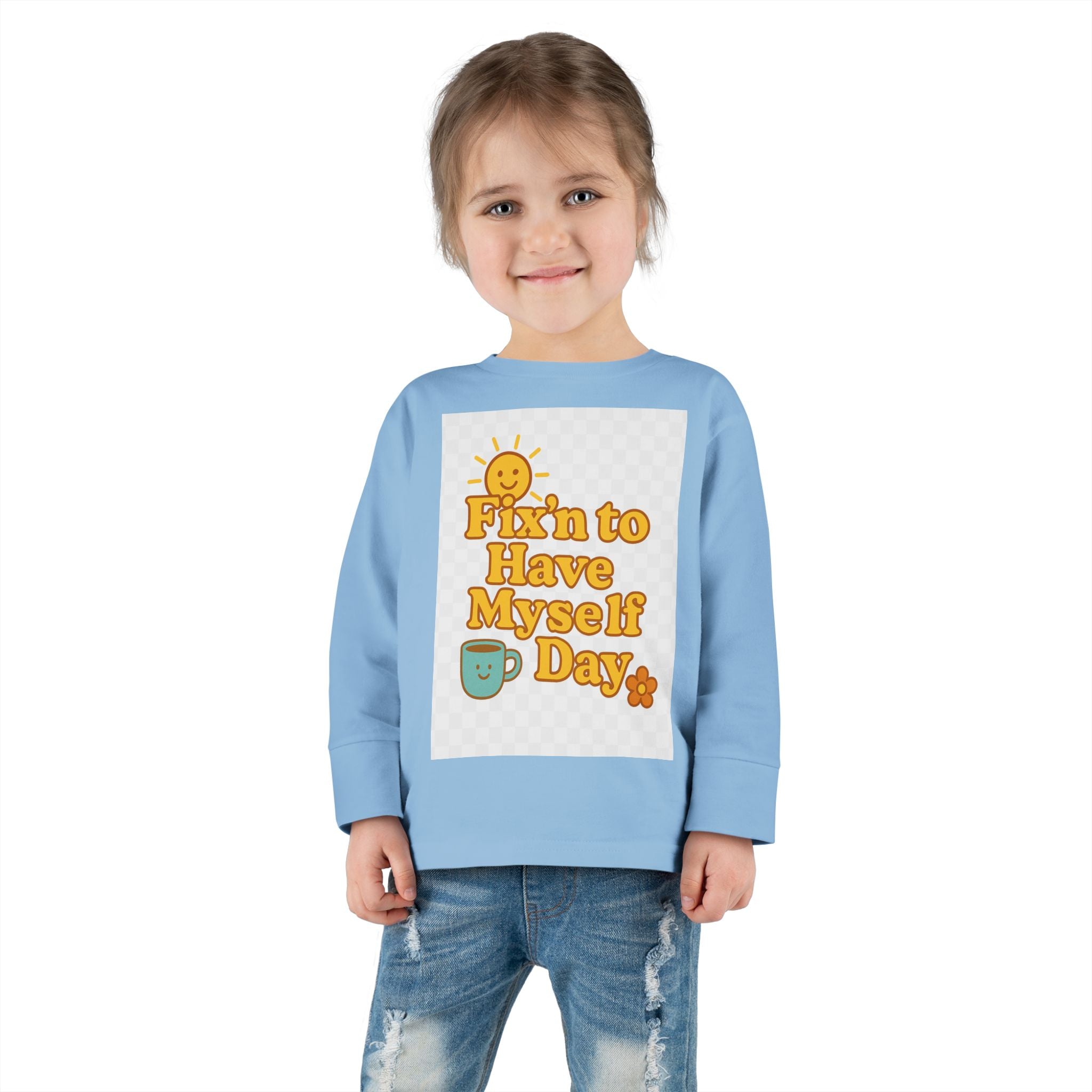 Fixin' to Have Myself Day Toddler Long Sleeve Tee
