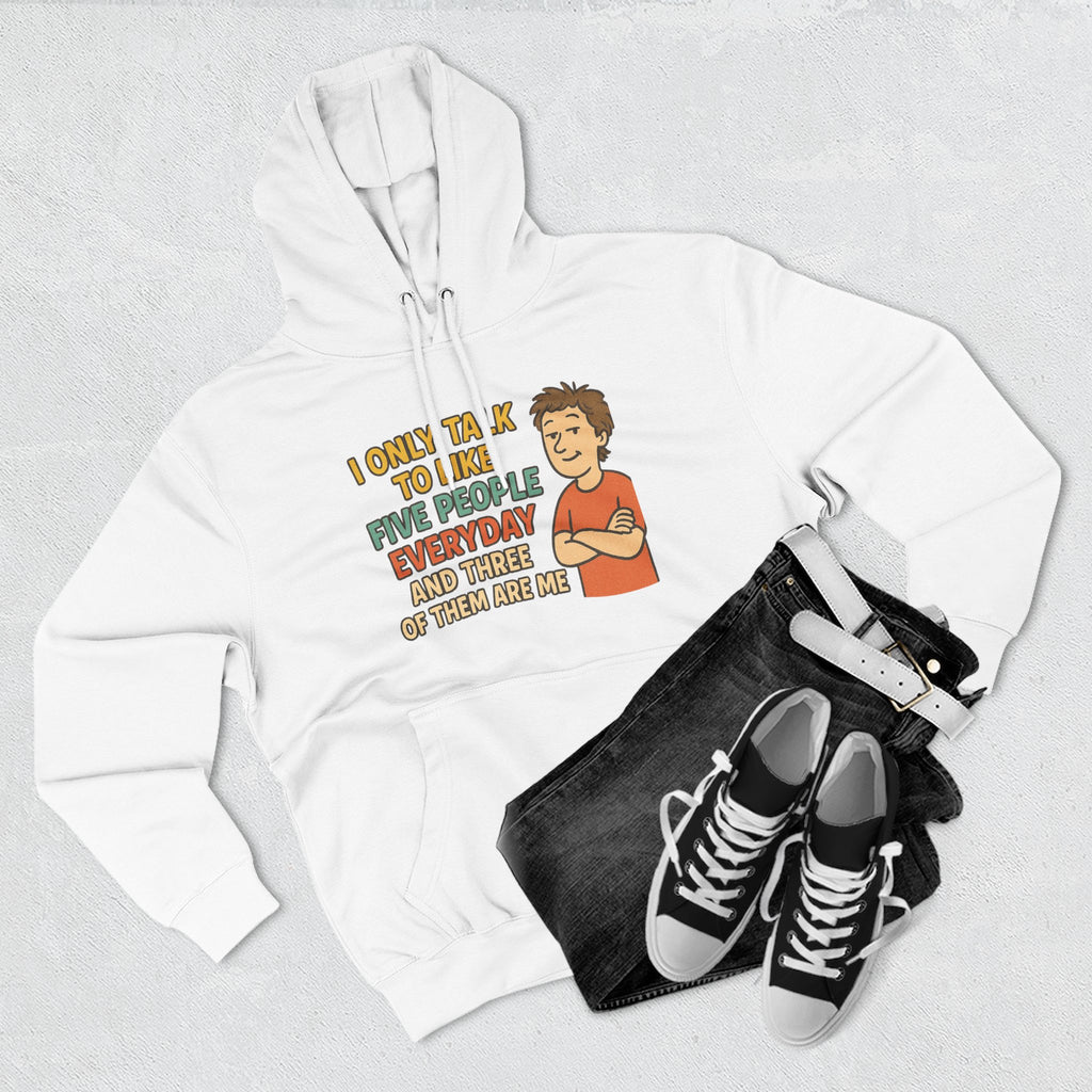 Introvert Humor Hoodie - I Only Talk to Like Five People Everyday