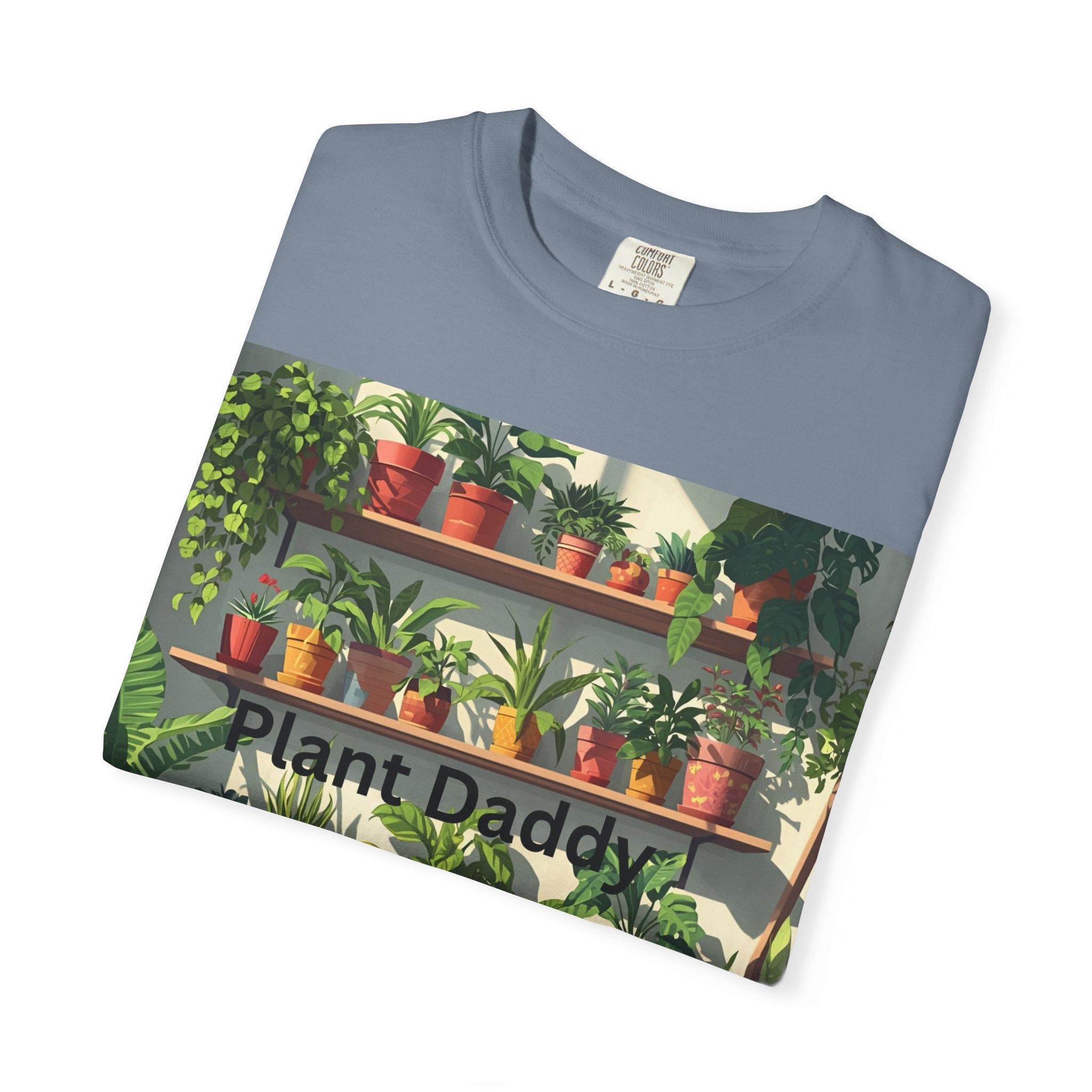Plant Daddy Unisex Garment-Dyed T-Shirt, Indoor Gardening Shirt, Plant Lover Gift, Eco-Friendly Tee, Green Thumb Apparel